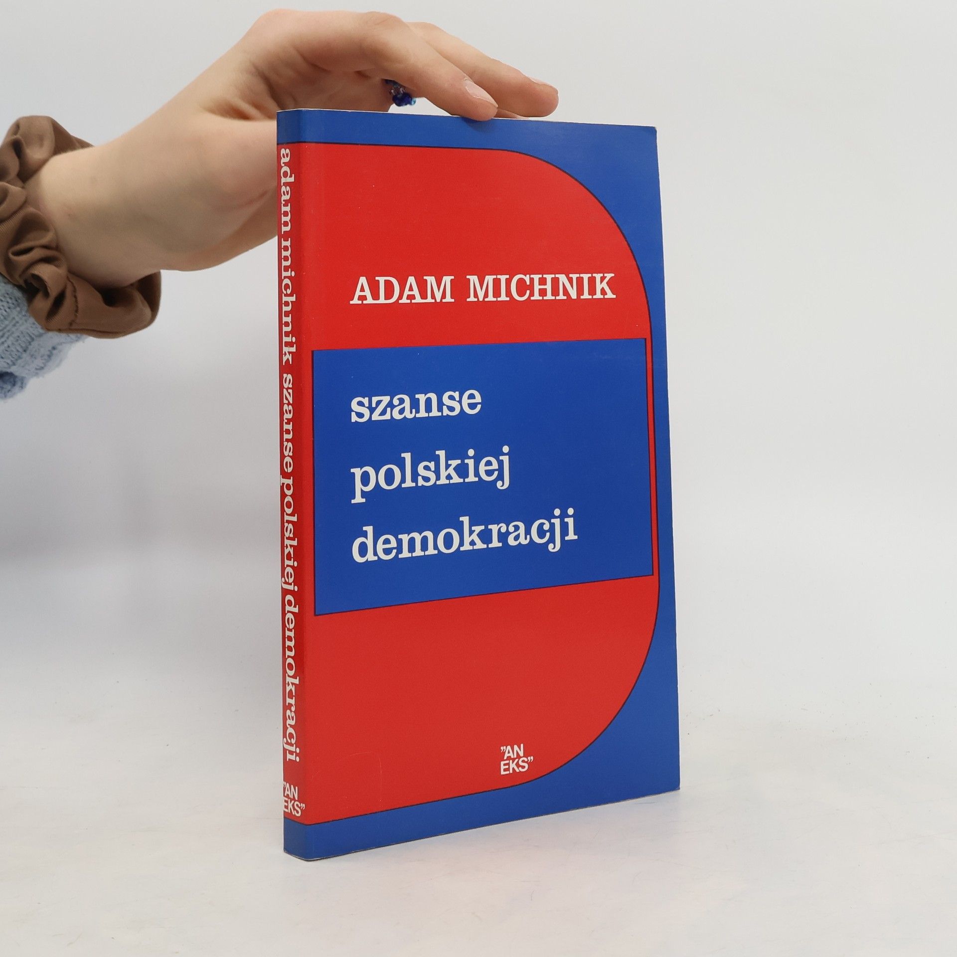 Adam Michnik Szanse polskiej demokracji