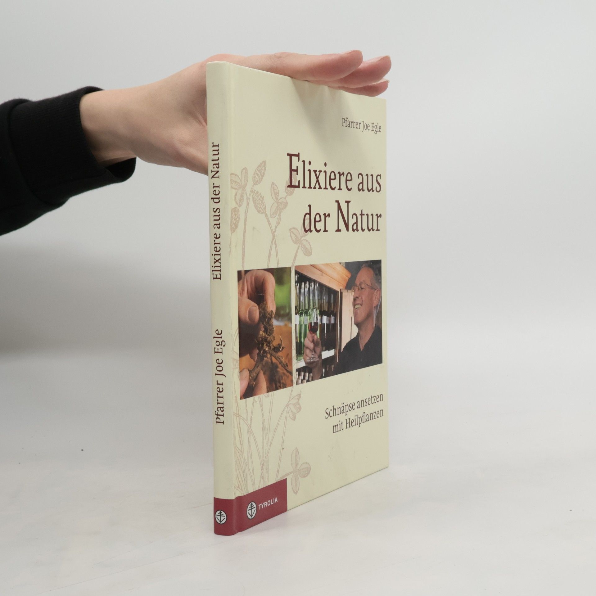 Joe Egle Elixiere aus der Natur