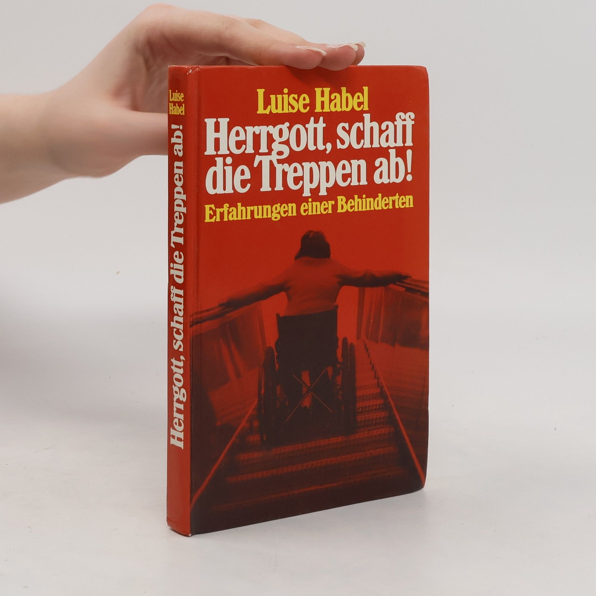 Luise Habel Herrgott, schaff die Treppen ab!