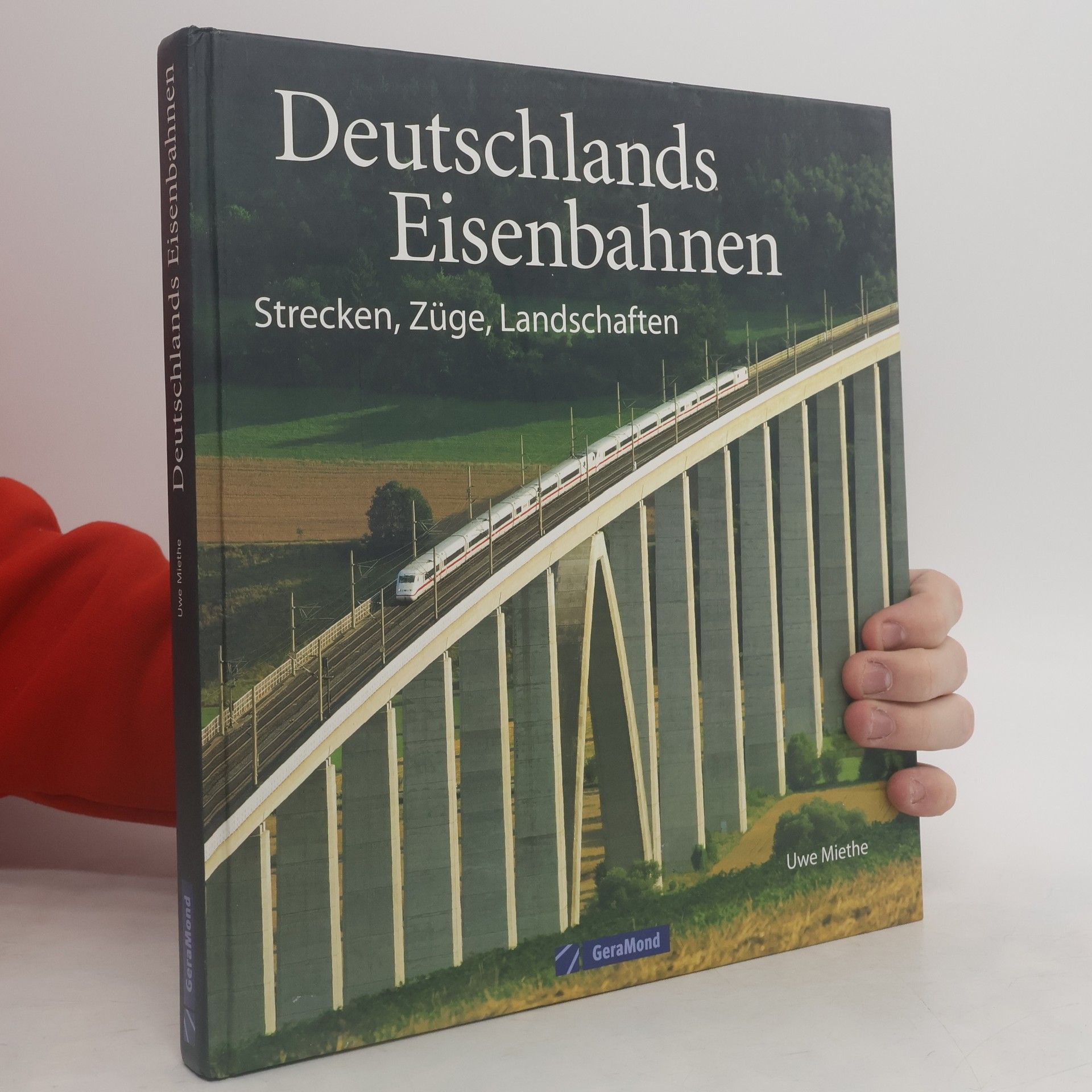 Uwe Miethe Deutschlands Eisenbahnen