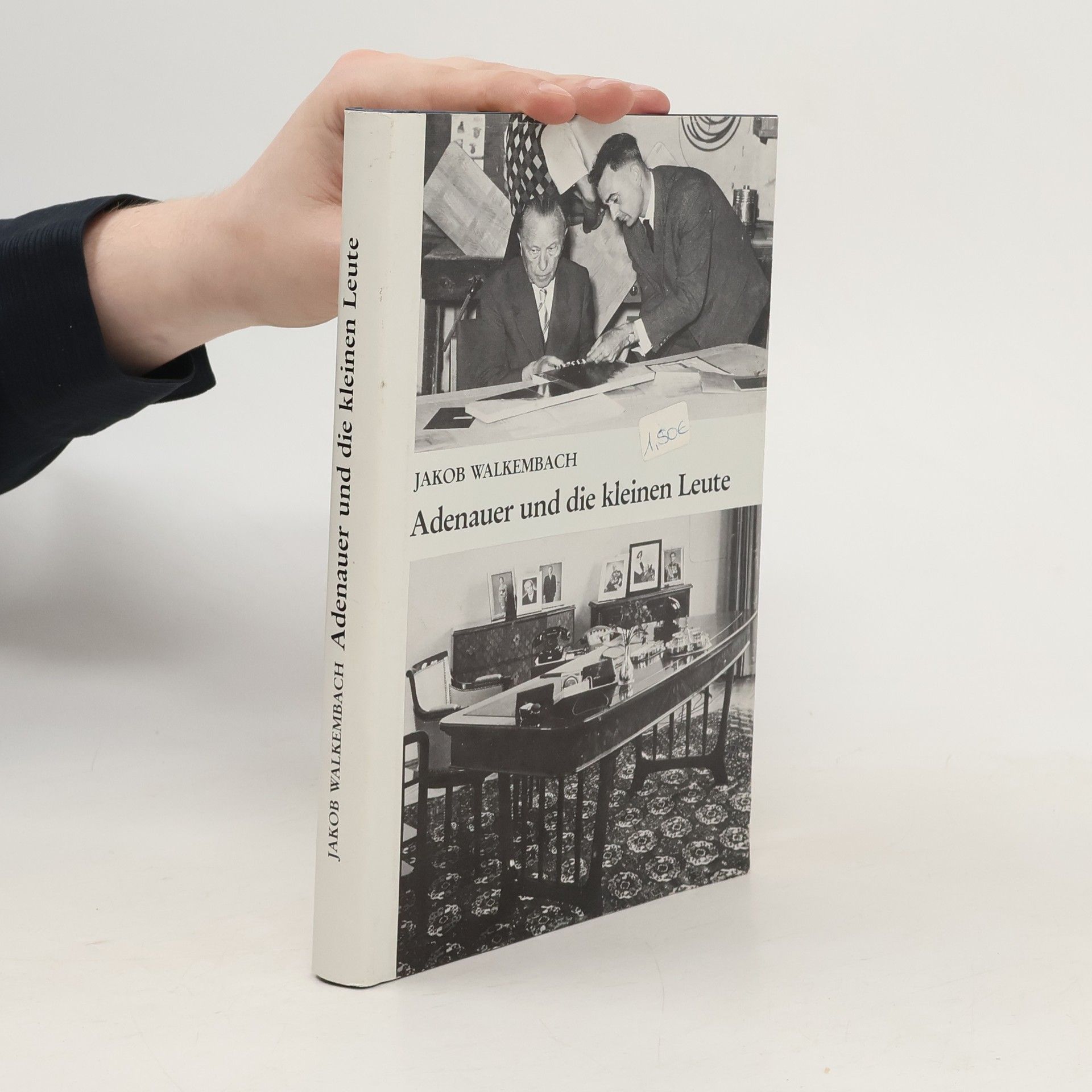 Jakob Walkembach Adenauer und die kleinen Leute
