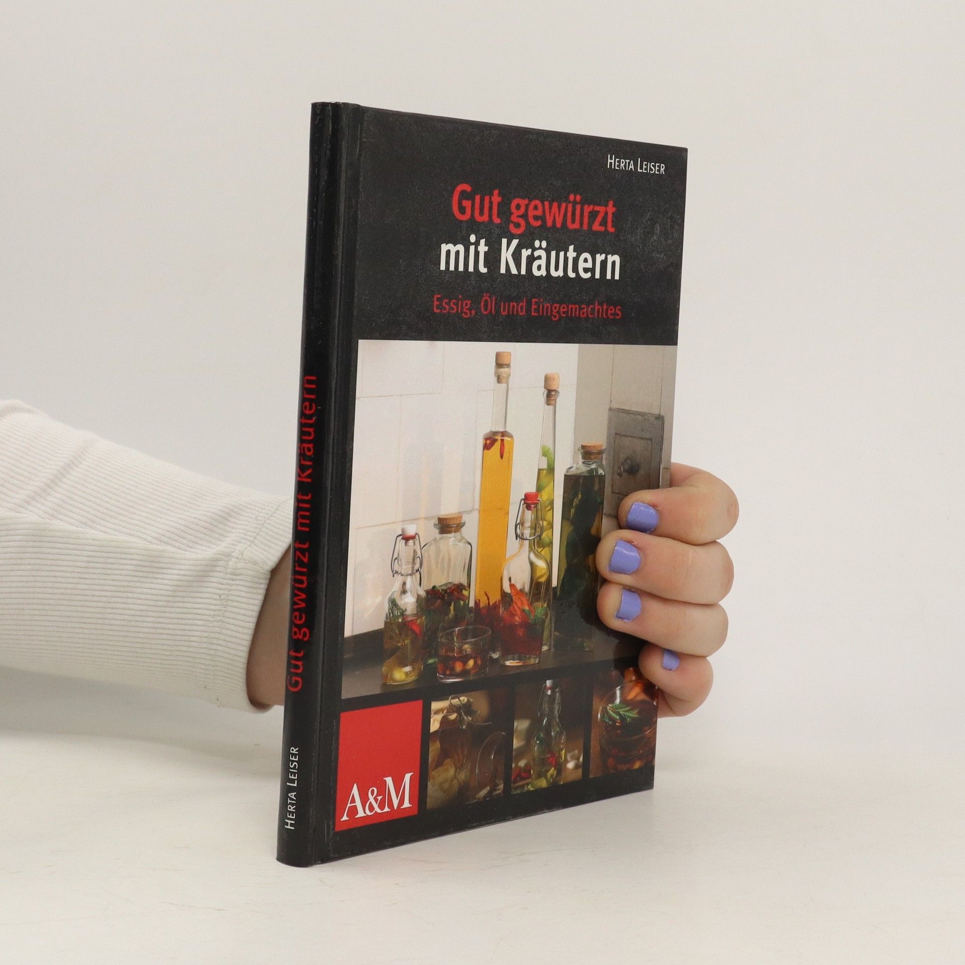 Herta Leiser Gut gewürzt mit Kräutern