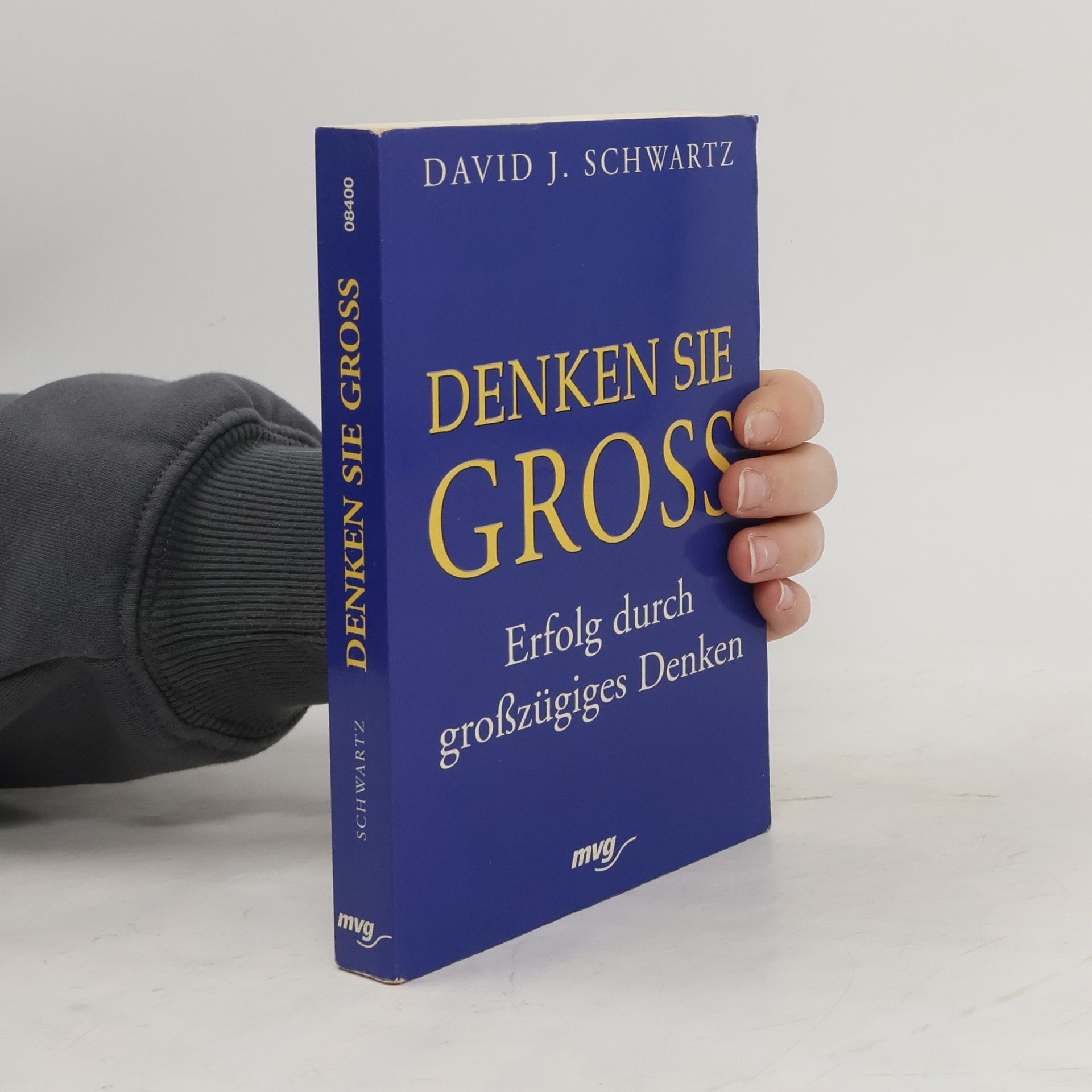 David J. Schwartz Denken Sie groß!