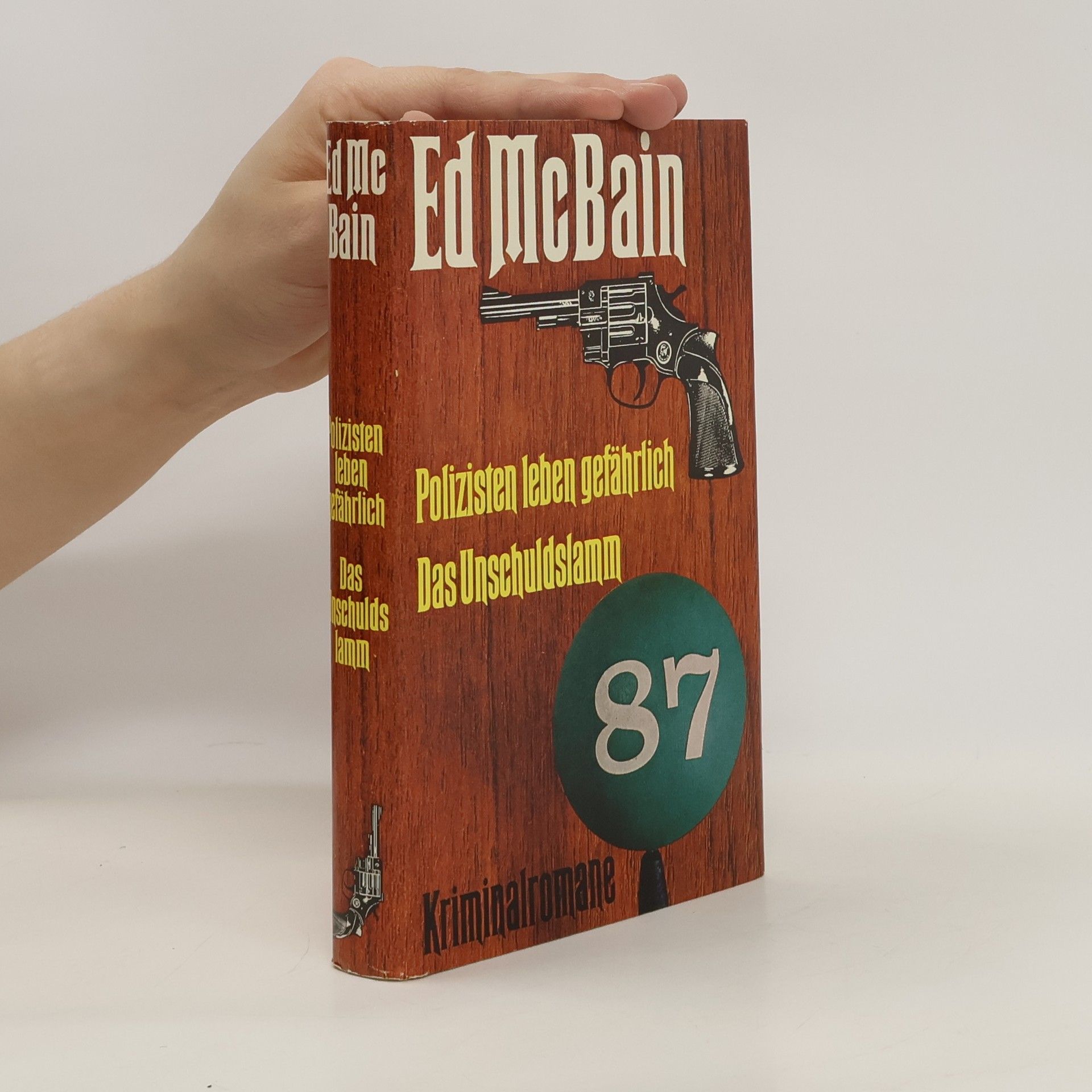 Ed McBain Polizisten leben gefährlich. Das Unschuldslamm