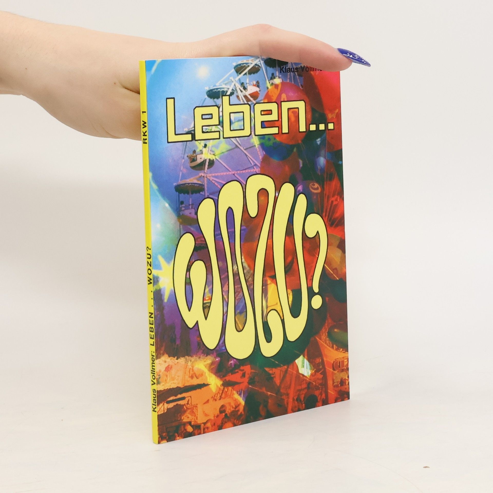 Klaus Vollmer Leben...wozu?