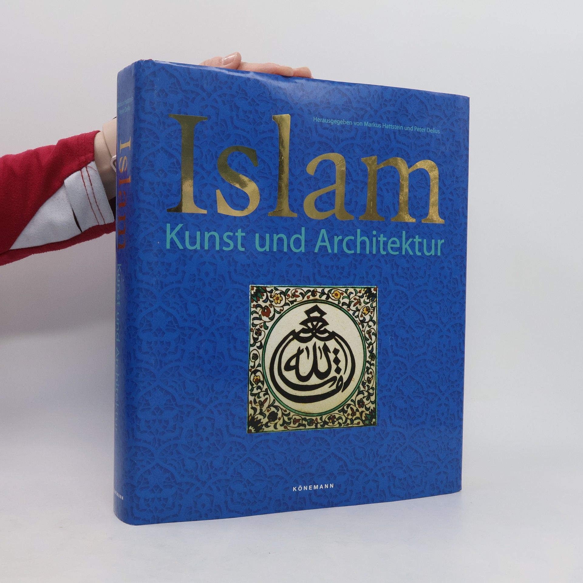 Markus Hattstein Islam : Kunst und Architektur