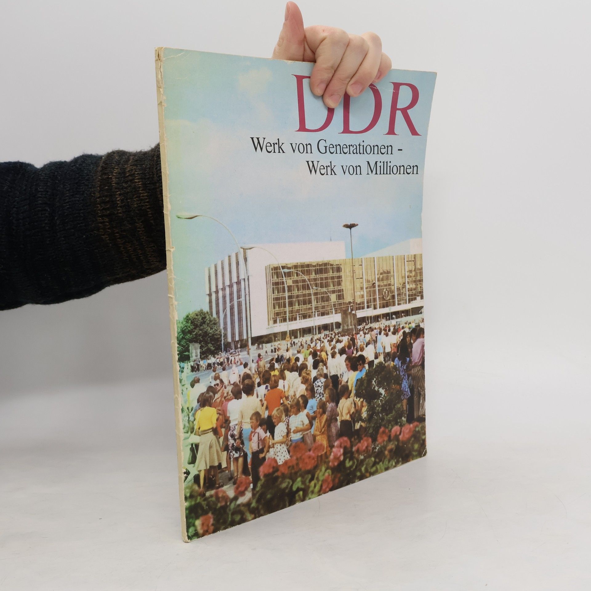 Peter Bachmann DDR. Werk von Generationen - Werk von Millionen
