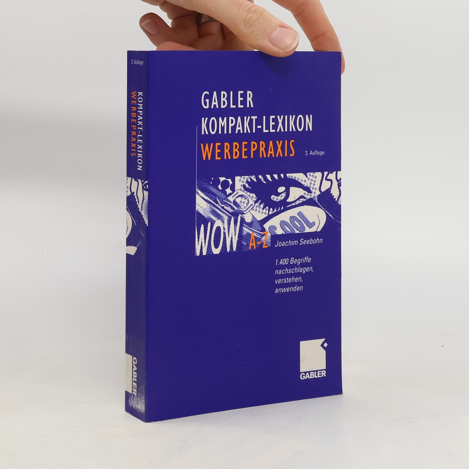 Joachim Seebohn Gabler, Kompakt-Lexikon Werbepraxis