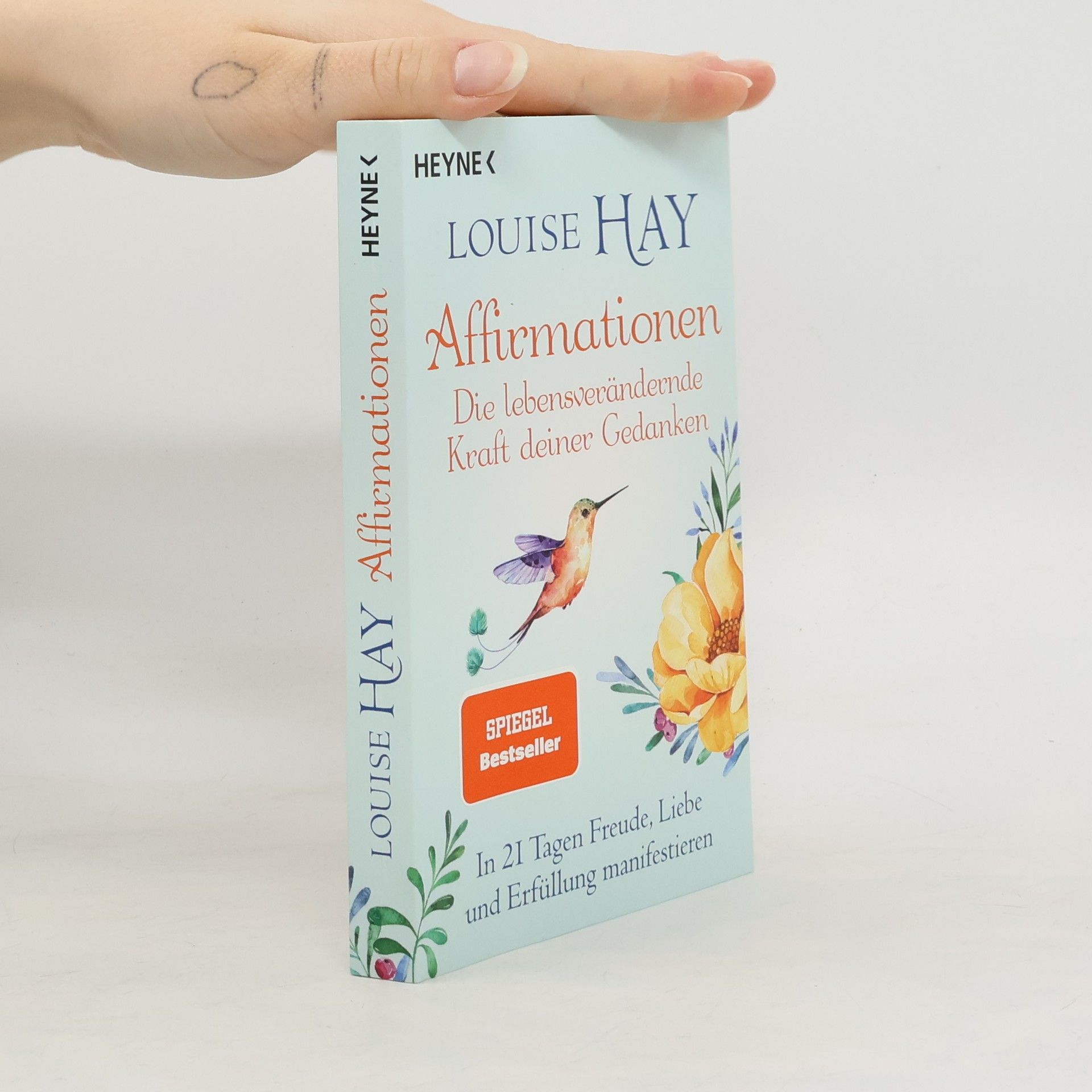 Lousie L. Hay Affirmationen – Die lebensverändernde Kraft deiner Gedanken