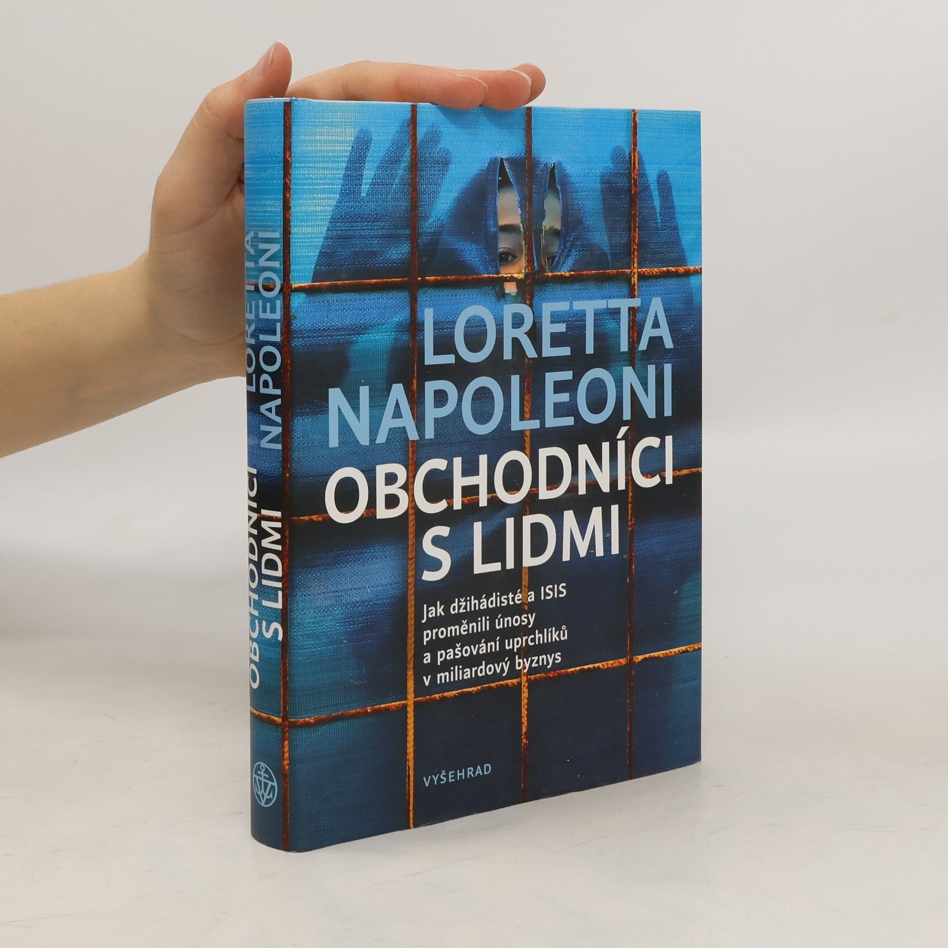 Loretta Napoleoni Obchodníci s lidmi : jak džihádisté a ISIS proměnili únosy a pašování uprchlíků v miliardový byznys
