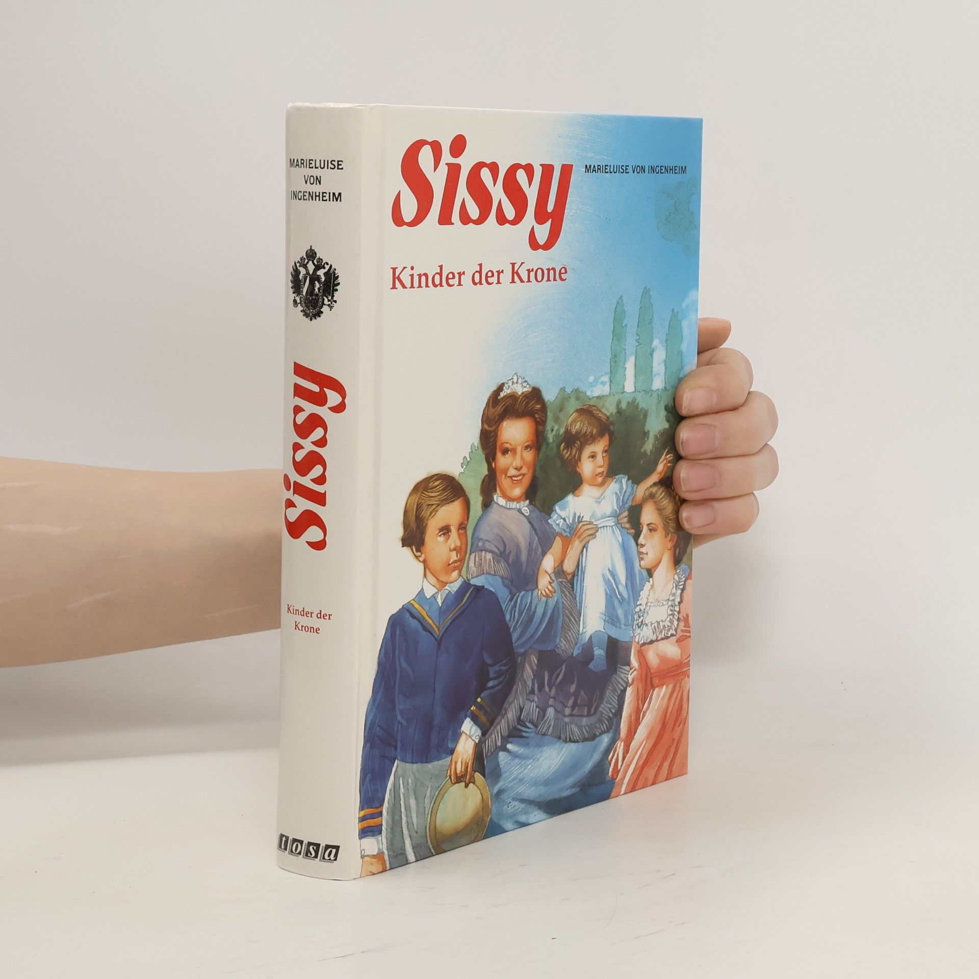 Maireluise von Ingenheim Sissy. Kinder der Krone