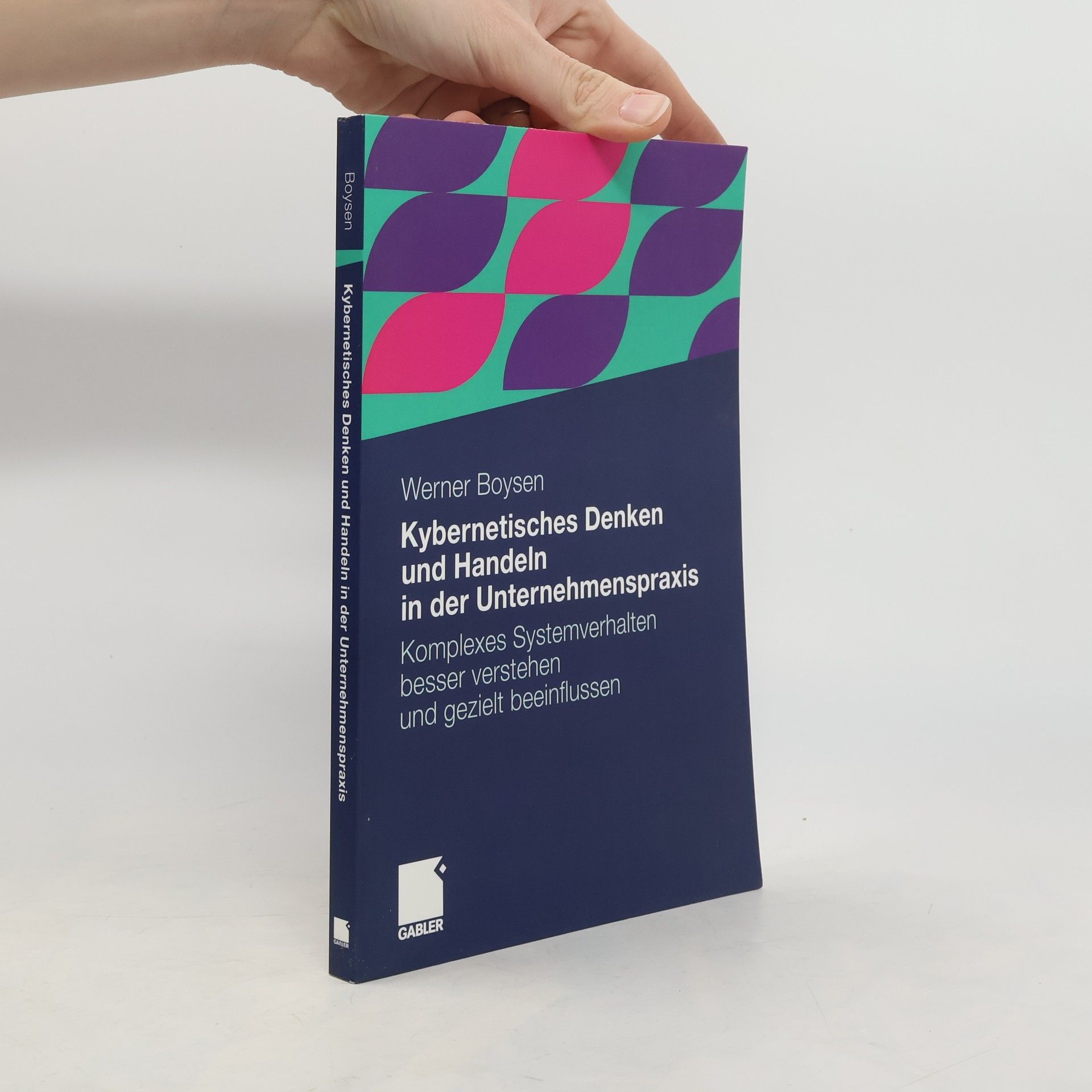 Werner Boysen Kybernetisches Denken und Handeln in der Unternehmenspraxis