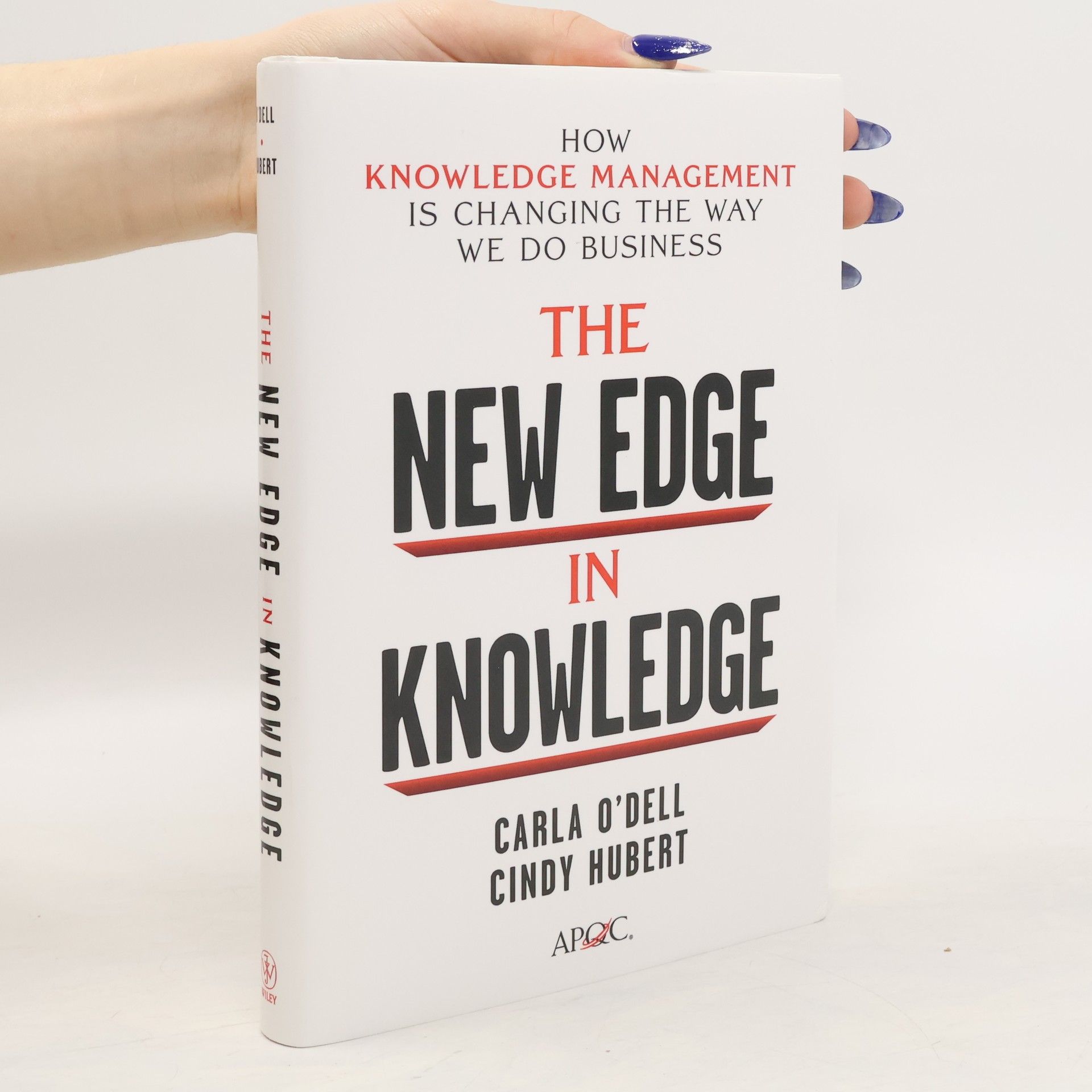 Cindy Hubert The new edge in knowledge : how knowledge management is changing the way we do business
