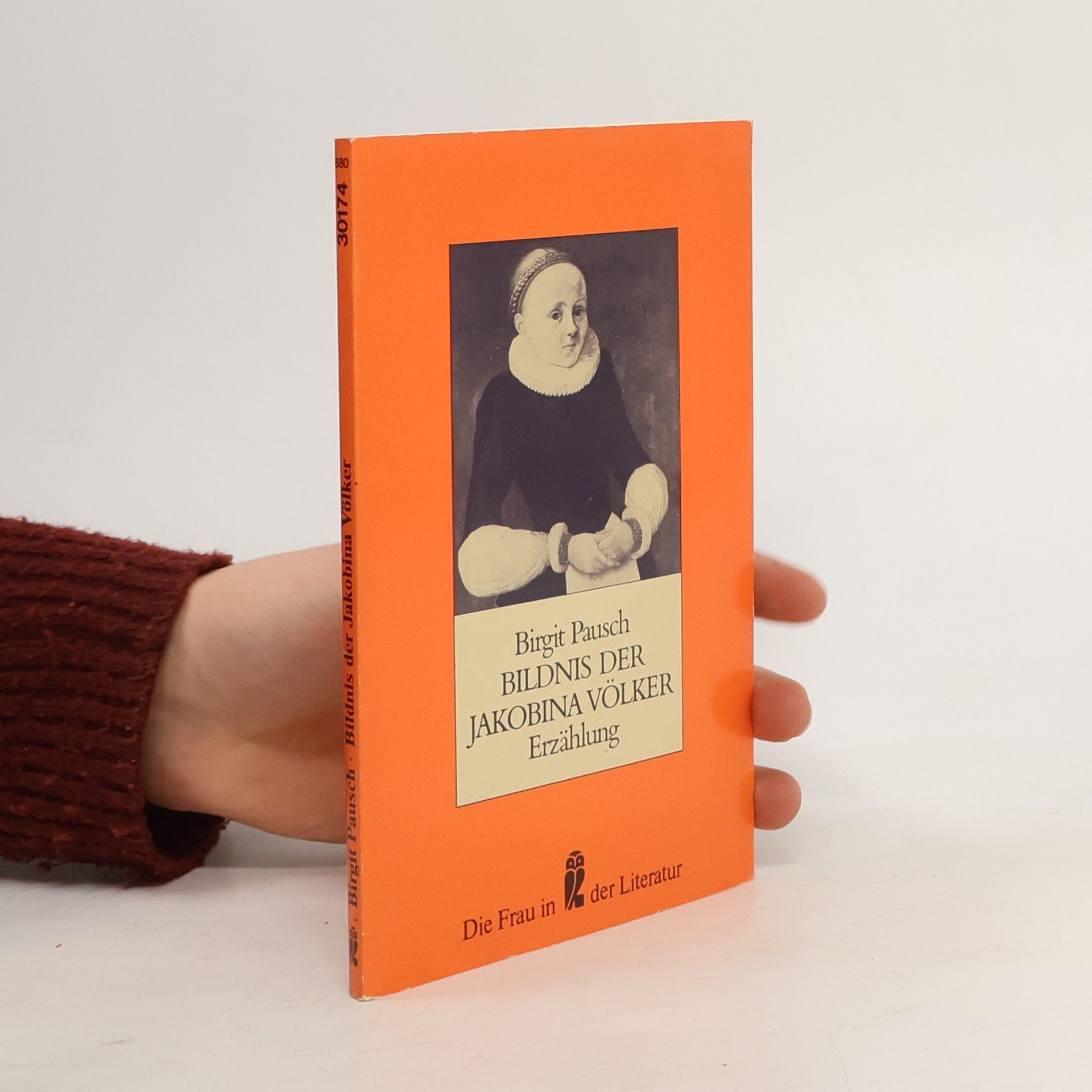 Birgit Pausch Bildnis der Jakobina Völker. Erzählung. Nachw. v. Uwe Schweikert