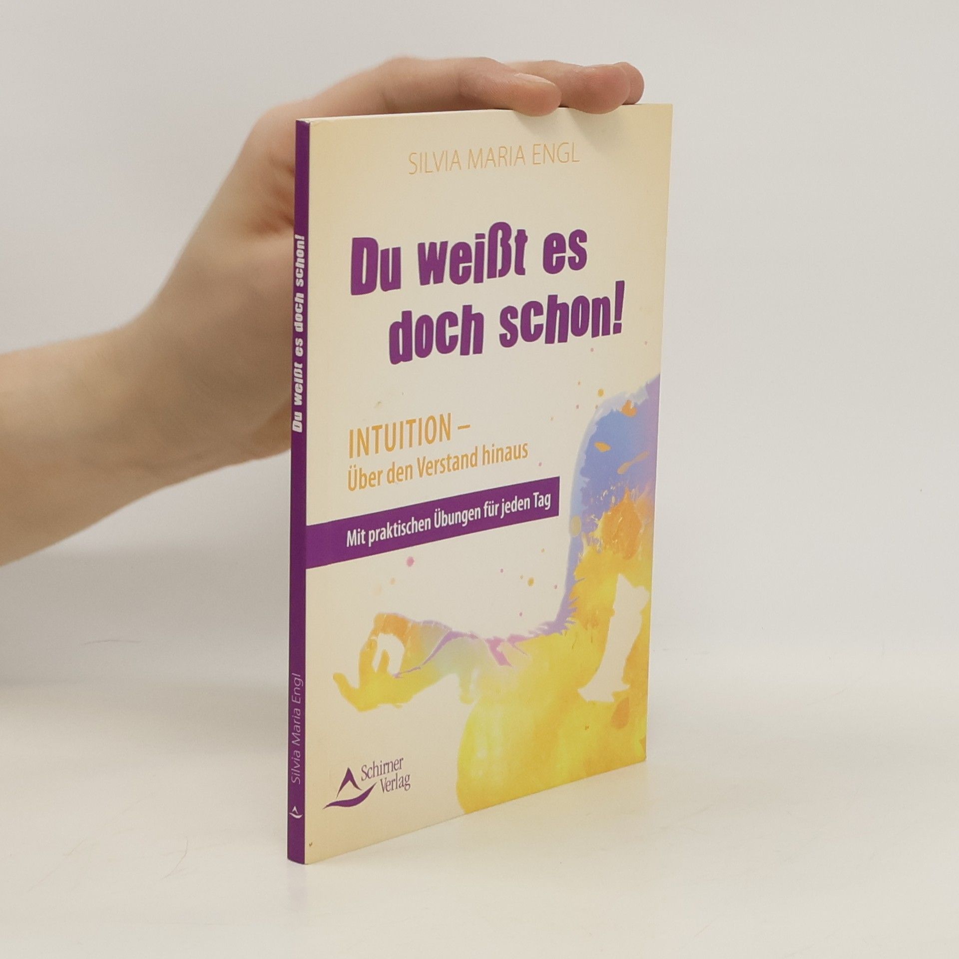 Silvia Maria Engl Du weißt es doch schon!