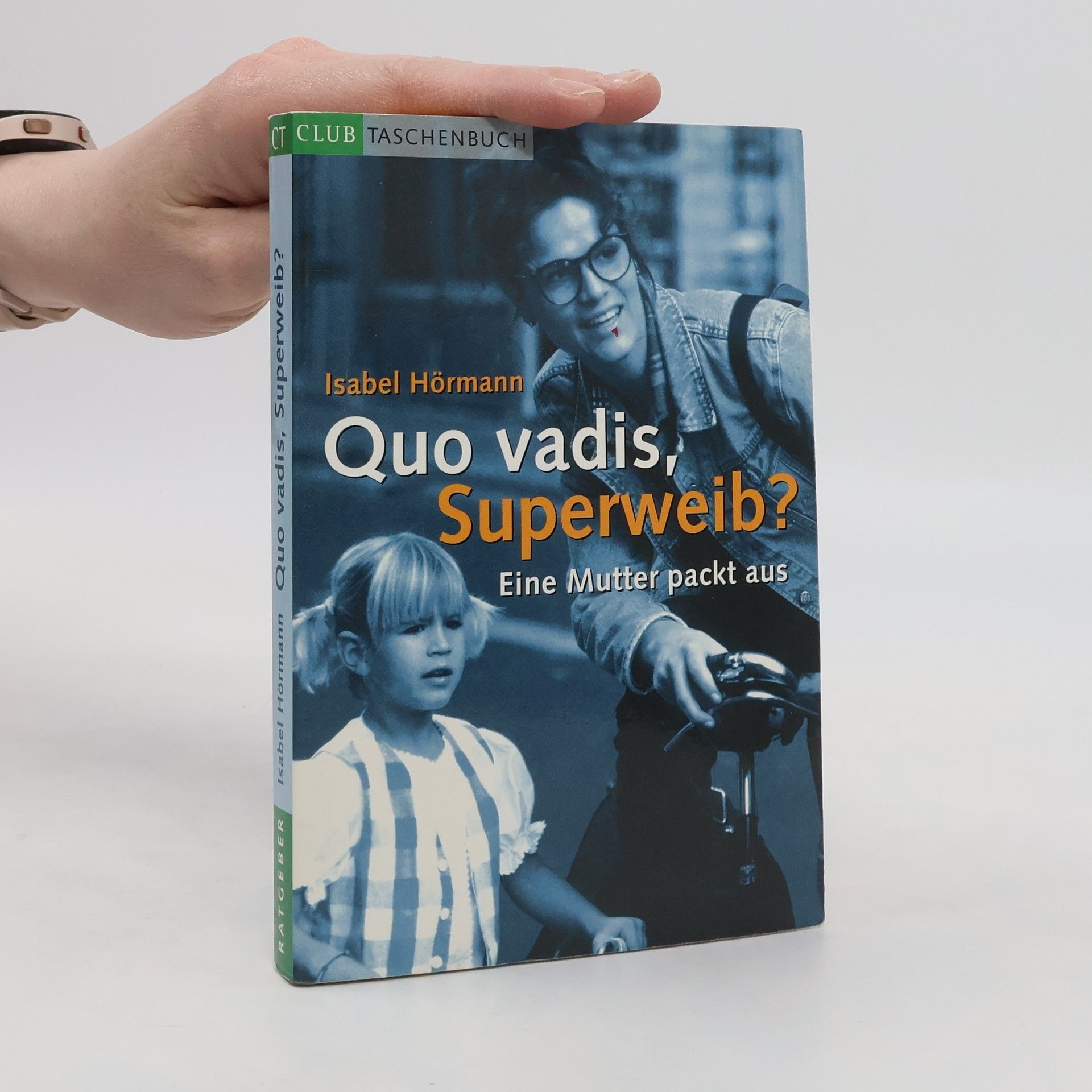 Isabel Hörmann Quo vadis, Superweib?