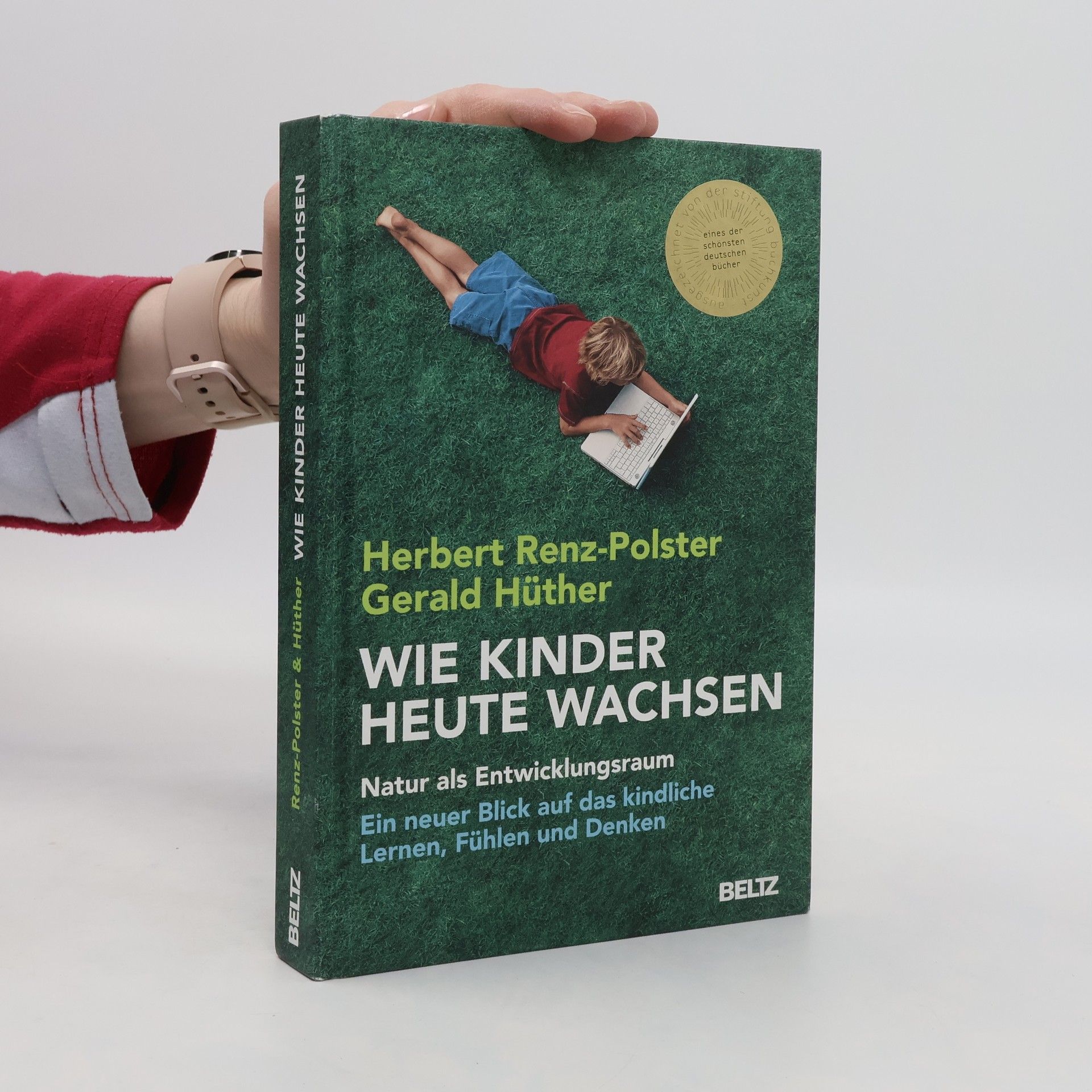 Herbert Renz-Polster Wie Kinder heute wachsen