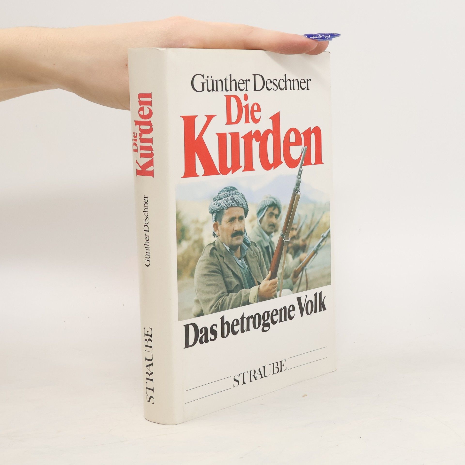 Günther Deschner Die Kurden, das betrogene Volk der Kurden