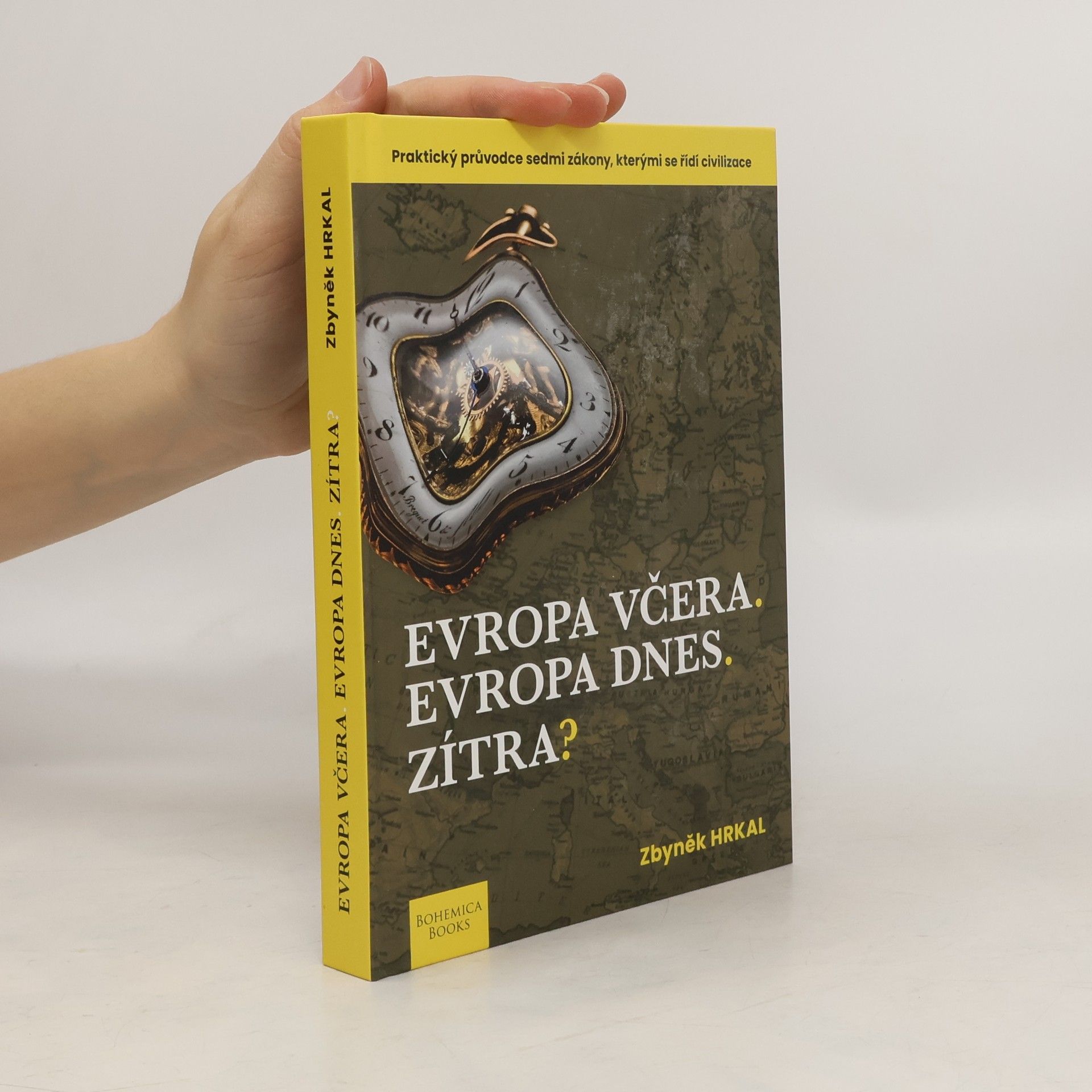 Zbyněk Hrkal Evropa včera. Evropa dnes. Zítra?