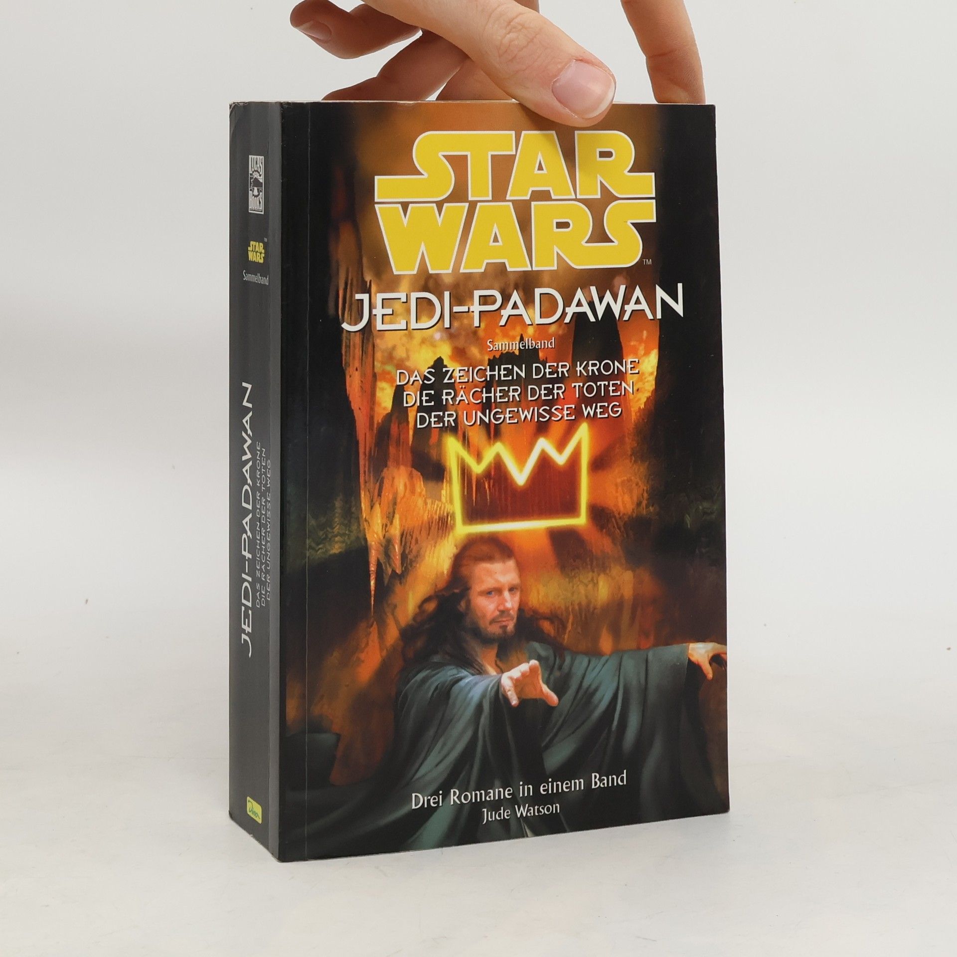 Jude Watson Star Wars Jedi-Padawan. Sammelband 2. Das Zeichen der Krone; Die Rächer der Toten; Der ungewisse Weg