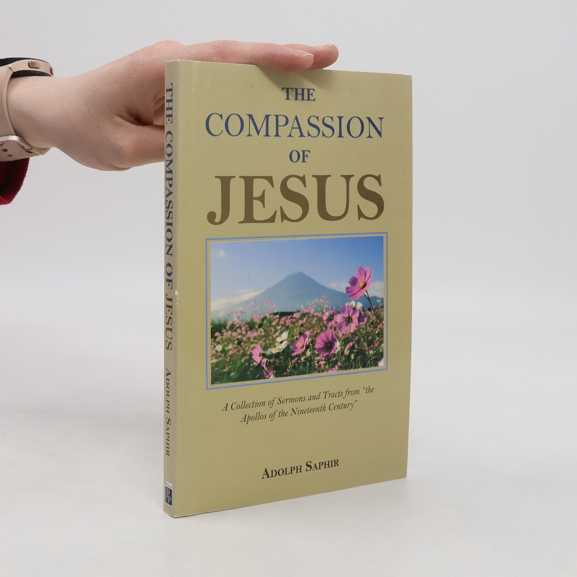 Adolph Saphir The Compassion of Jesus