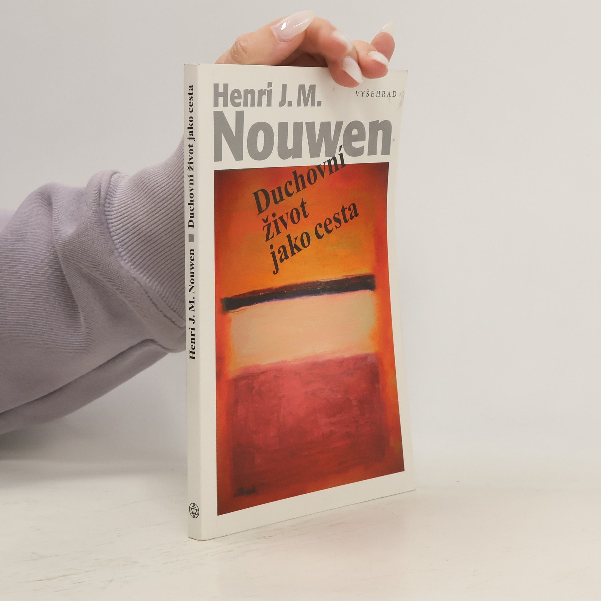 Henri J. M. Nouwen Duchovní život jako cesta