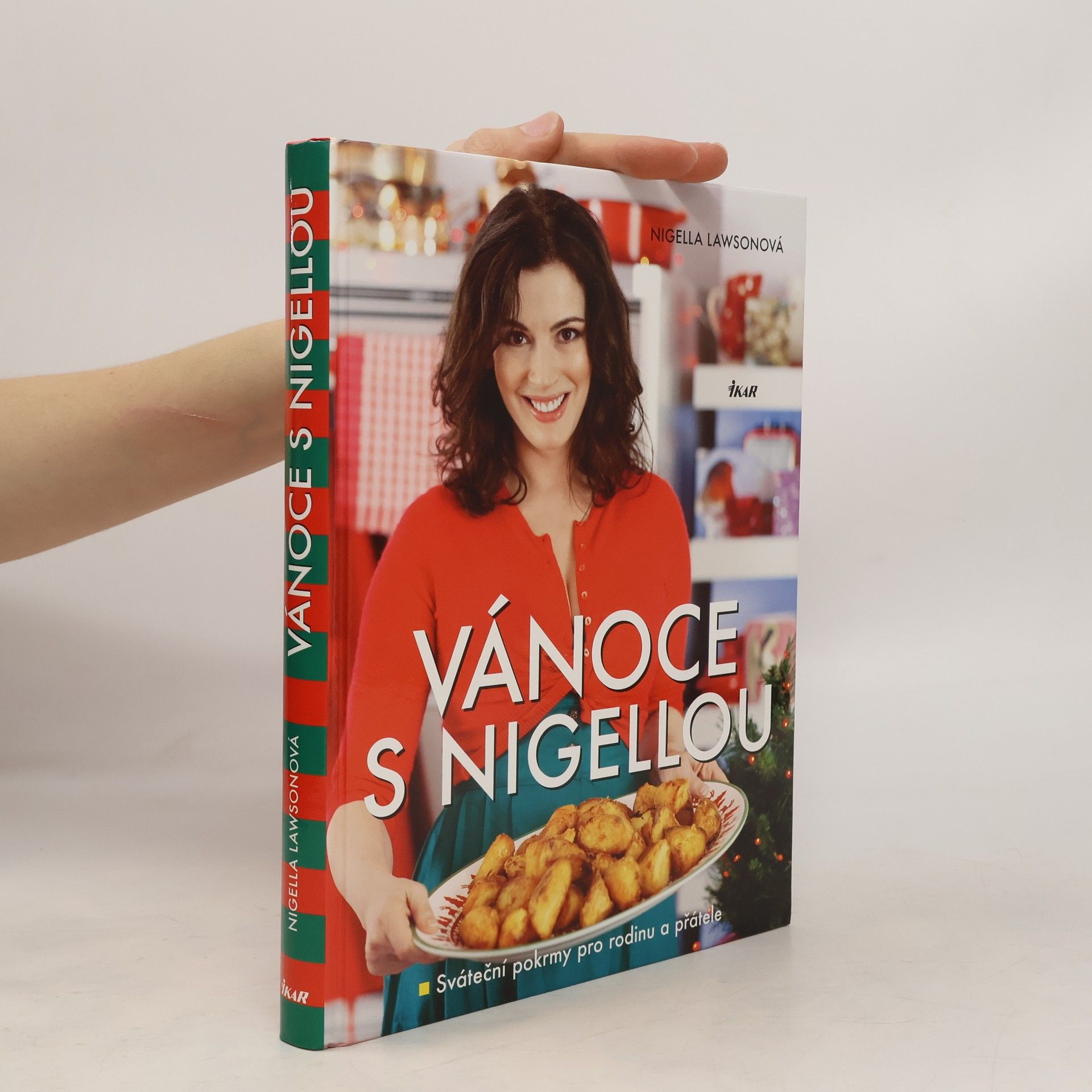 Nigella Lawson Vánoce s Nigellou. Sváteční pokrmy pro rodinu a přátele