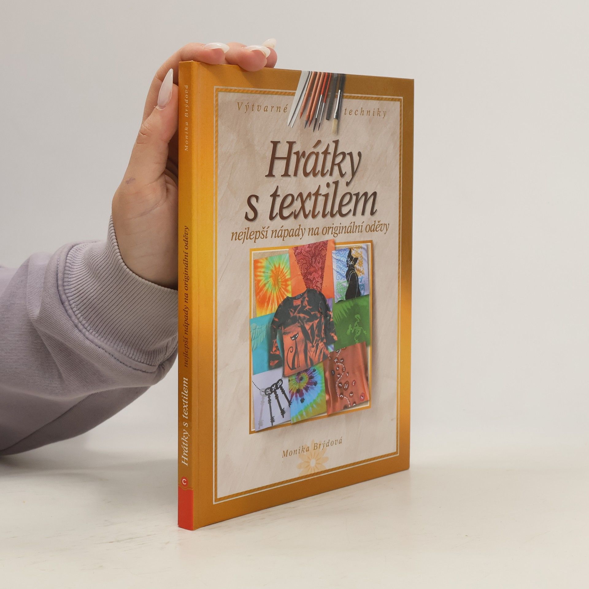 Monika Brýdová Hrátky s textilem