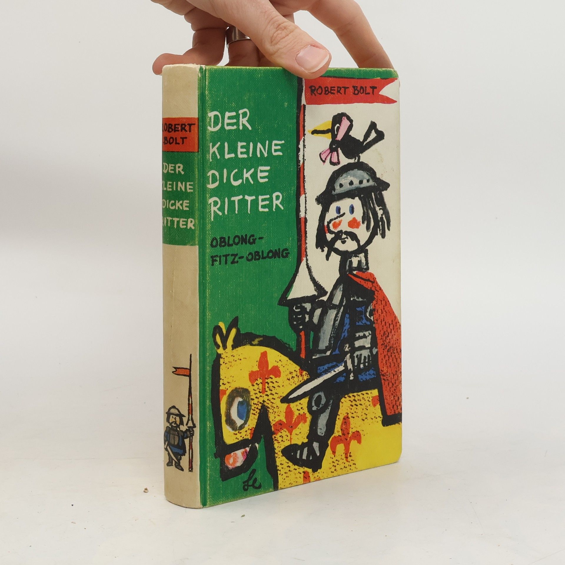 Robert Bolt Der kleine dicke ritter