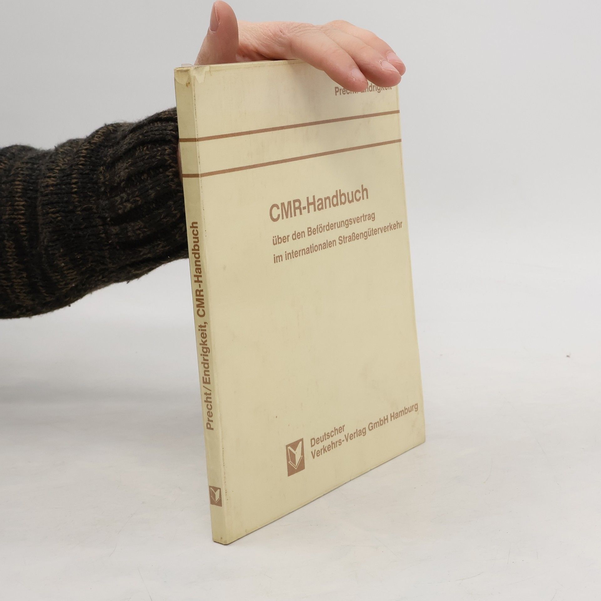 Georg M. Precht CMR-Handbuch über den Beförderungsvertrag im internationalen Strassengüterverkehr