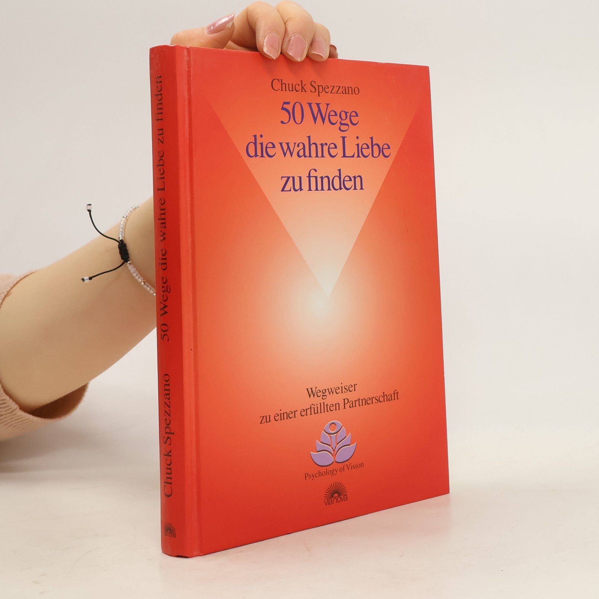 Chuck Spezzano 50 Wege wahre Liebe zu finden