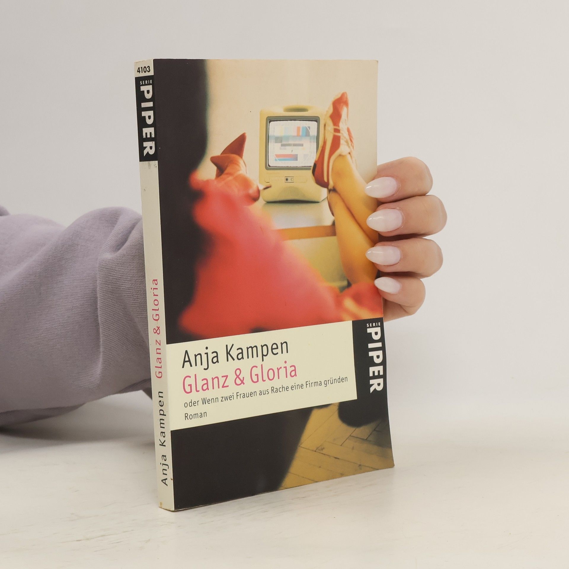 Anja Kampen Glanz & Gloria oder wenn zwei Frauen aus Rache eine Firma gründen