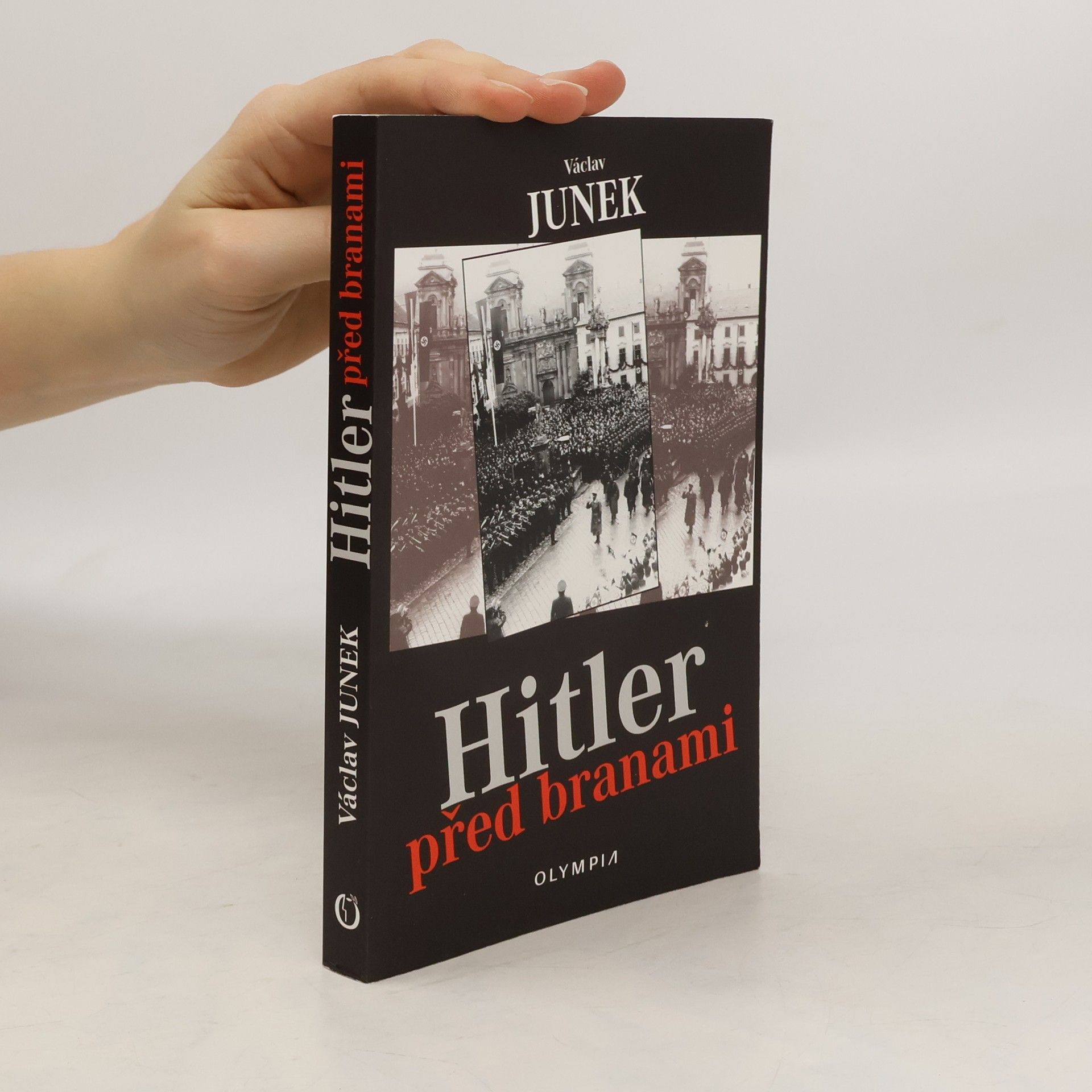Václav Junek Hitler před branami