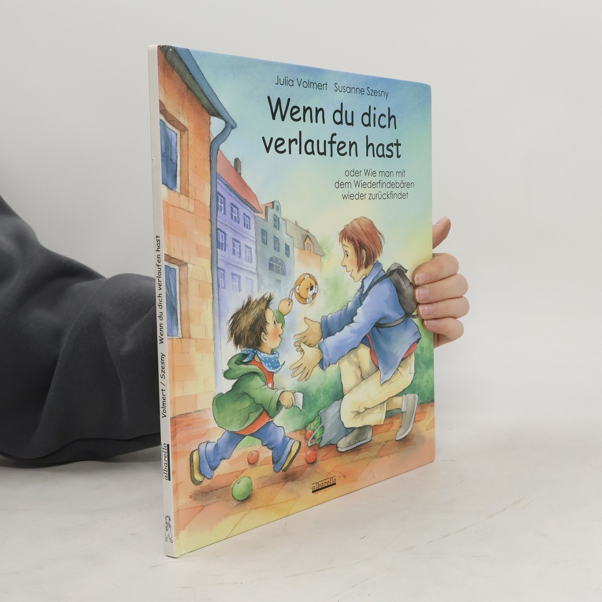 Julia Volmert Wenn du dich verlaufen hast oder wie man mit dem Wiederfindebären zurückfindet