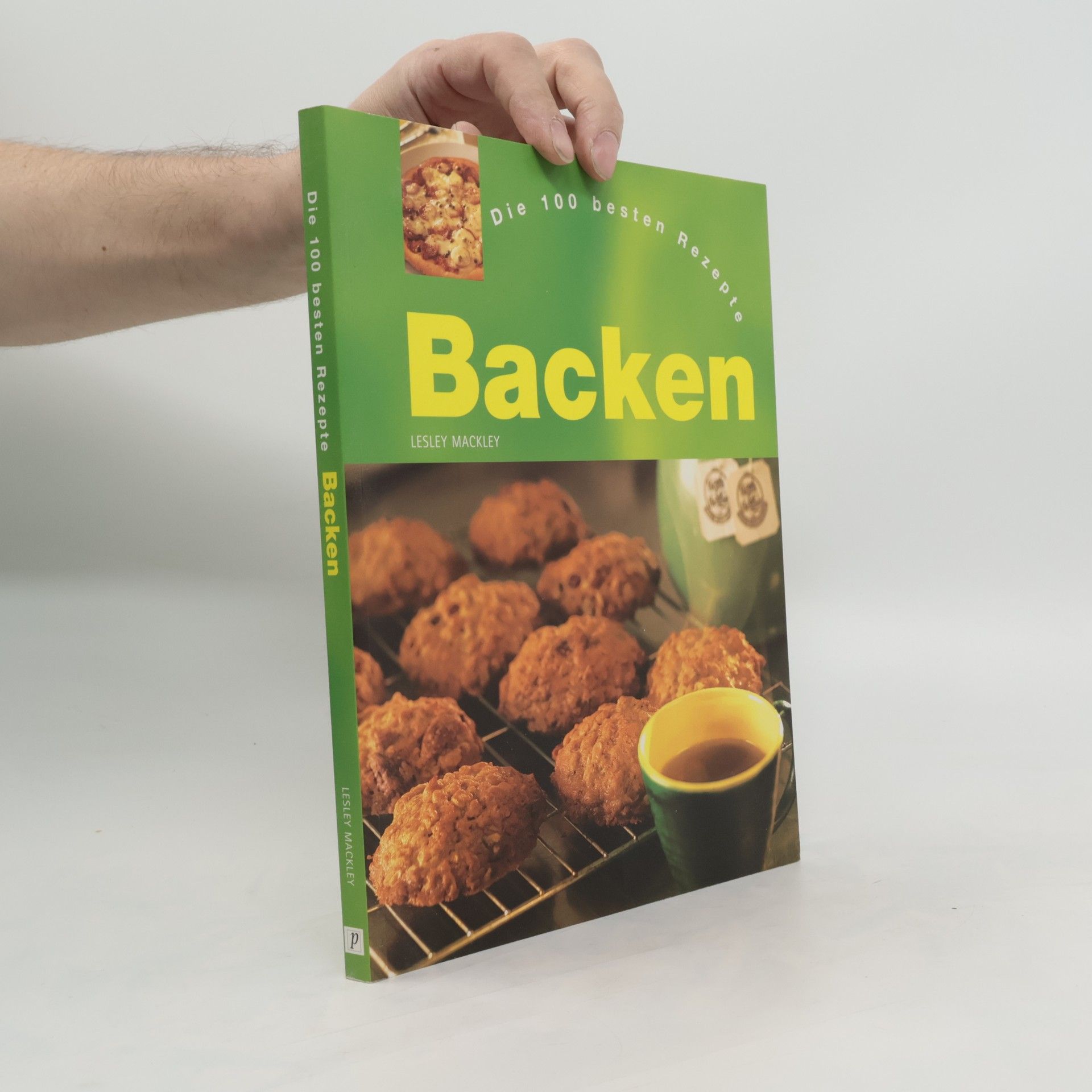 Lesley Mackley Backen. Die 100 besten Rezepte