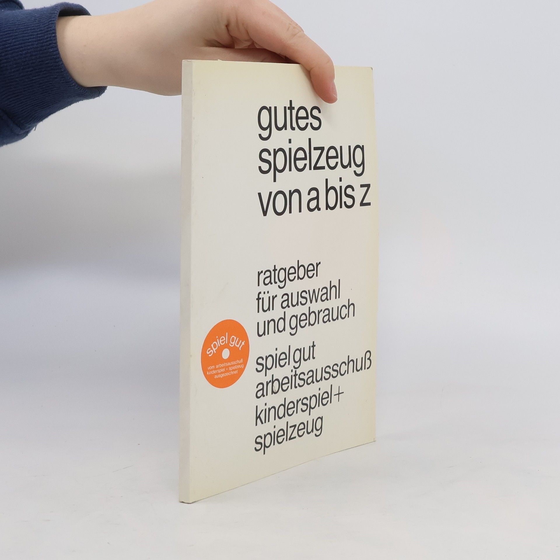 Autorenkollektiv Gutes Spielzeug von a bis z