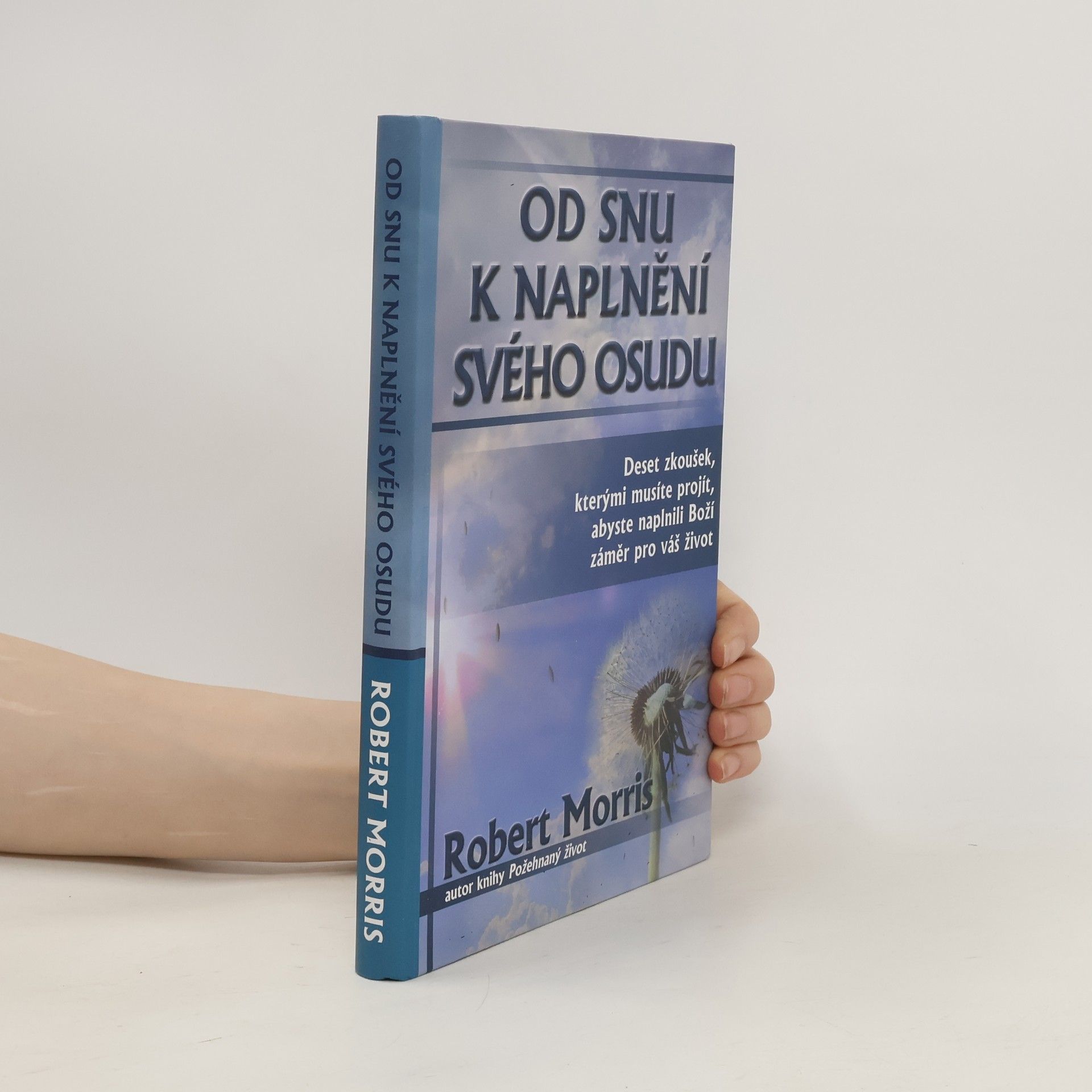Robert Morris Od snu k naplnění svého osudu
