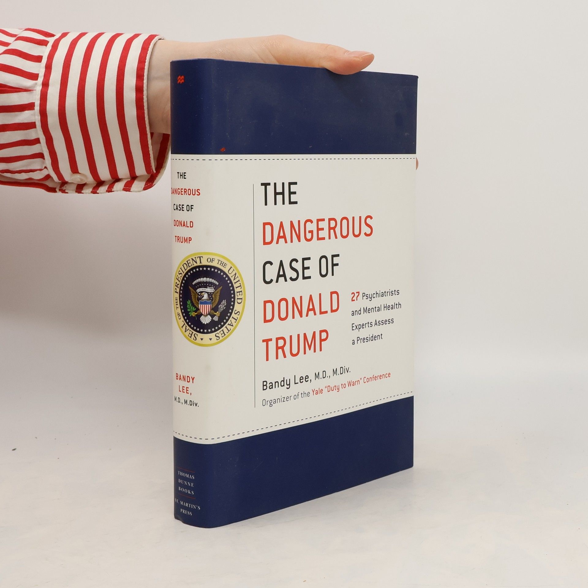 Bandy X. Lee The Dangerous Case of Donald Trump