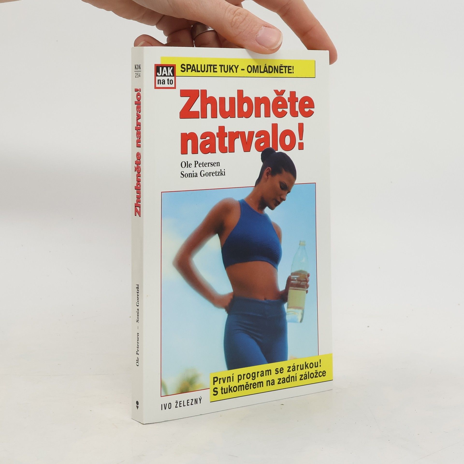 Ole Petersen Zhubněte natrvalo! : spalujte tuky - omládněte! odbourejte tuky - ne sebe! : první program se zárukou!
