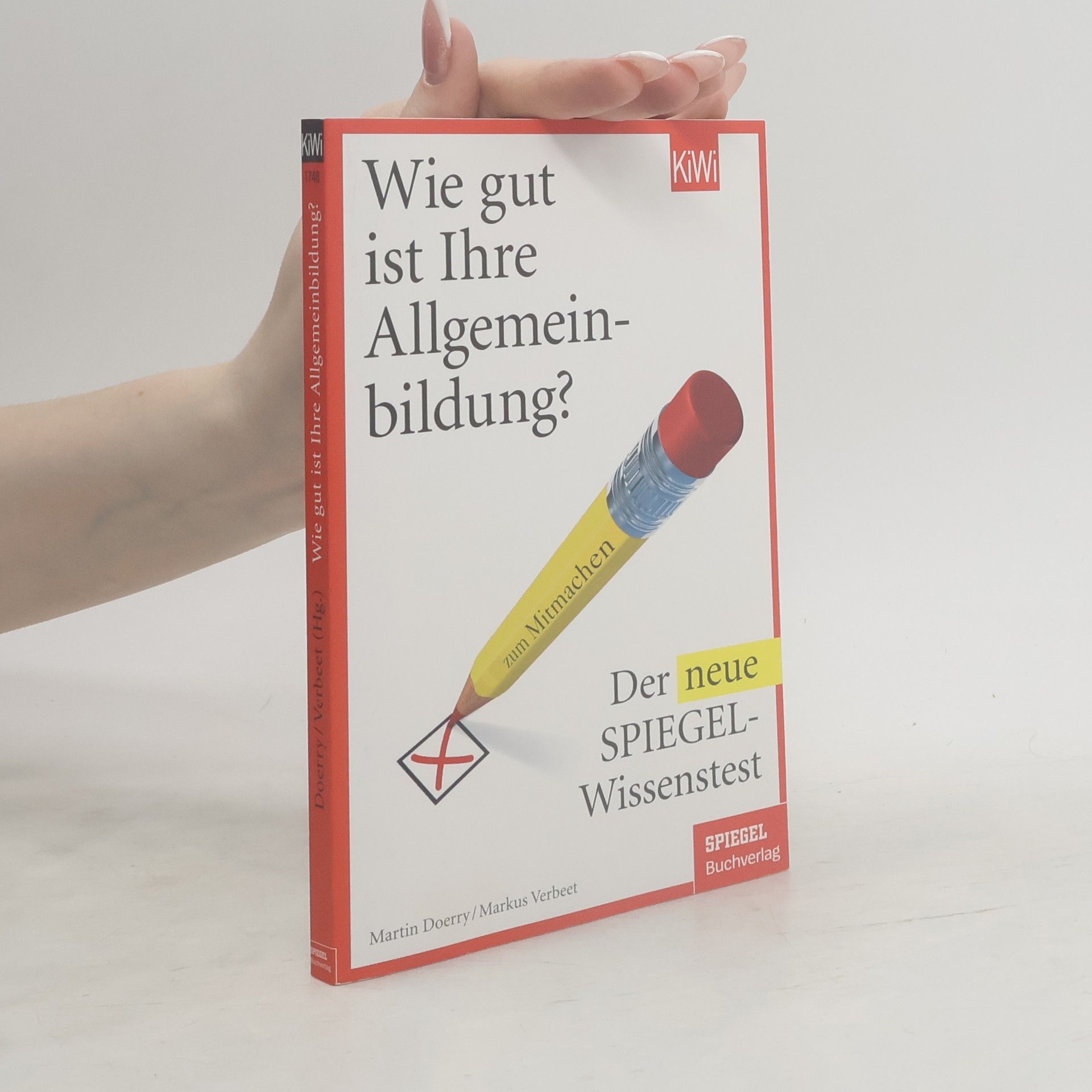 Martin Doerry Wie gut ist Ihre Allgemeinbildung?. Der neue Spiegel-Wissenstest