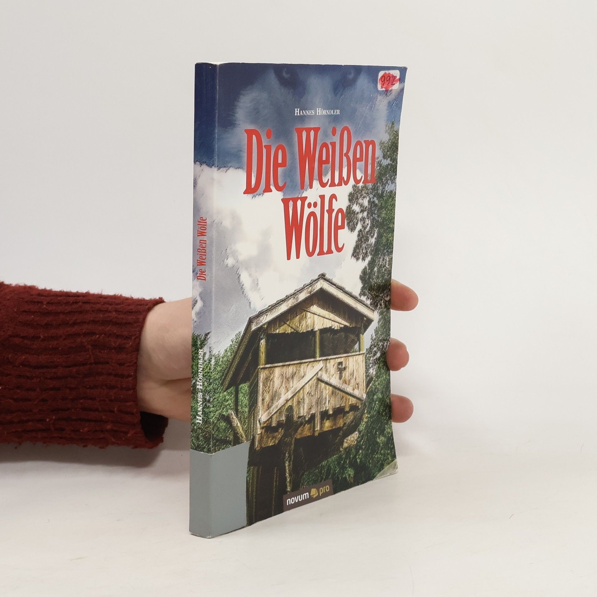 Hannes Hörndler Die Weißen Wölfe