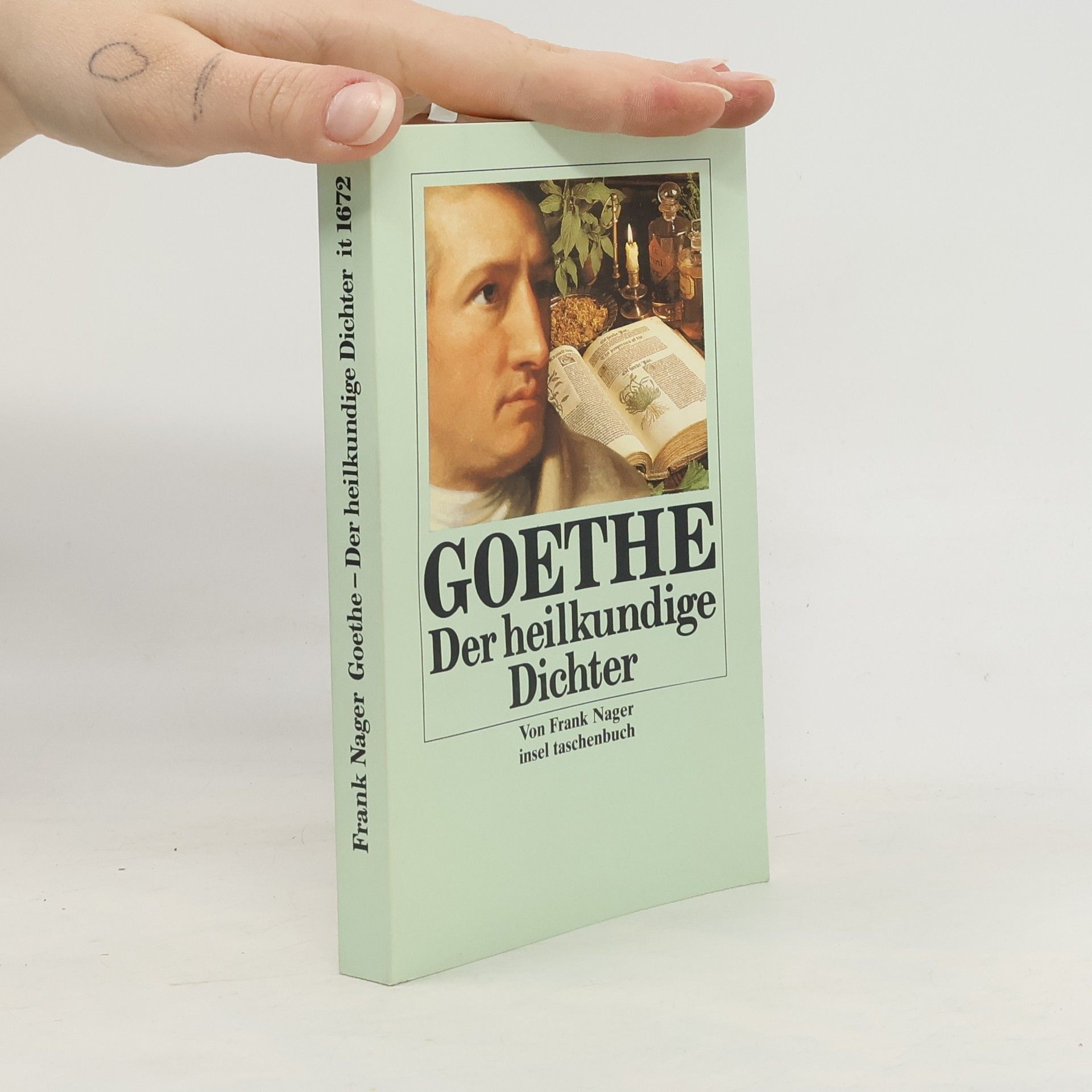 Frank Nager Goethe - der heilkundige Dichter