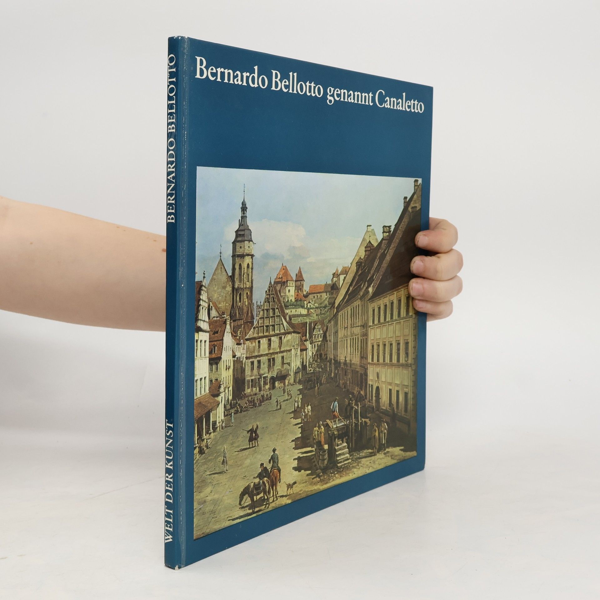 Bernardo Bellotto genannt Canaletto