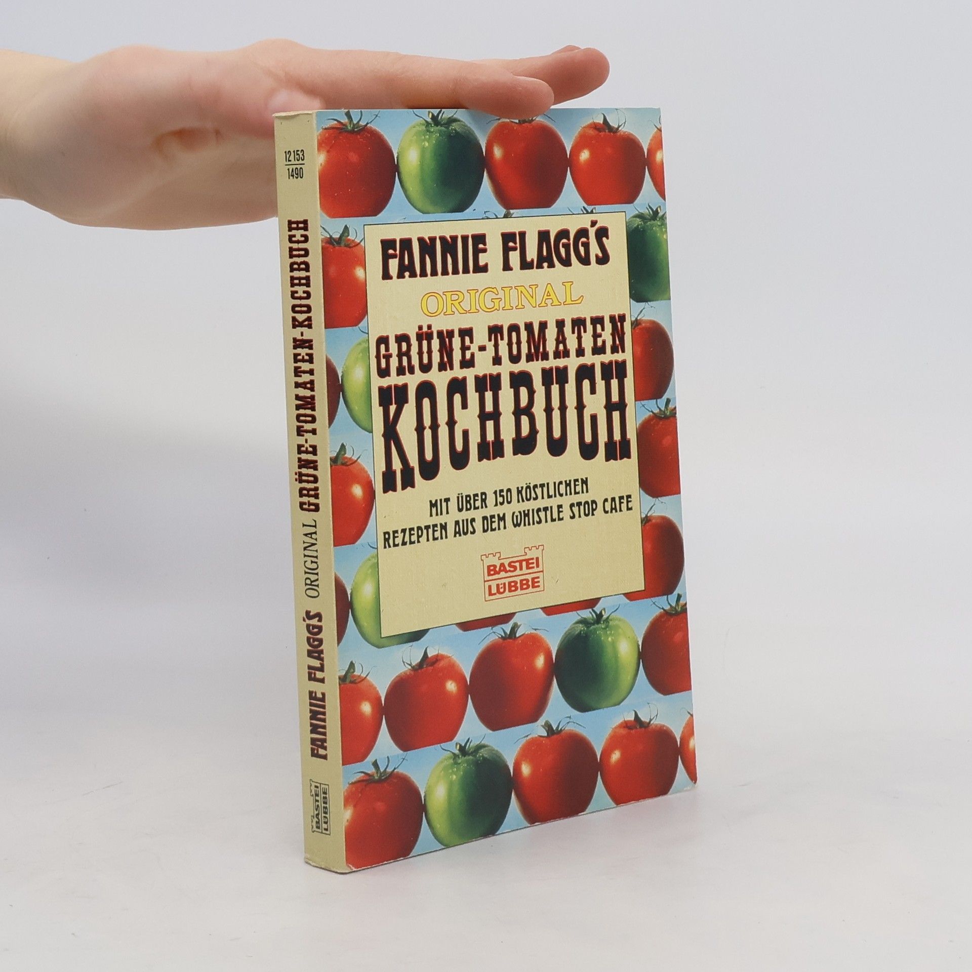 Fannie Flagg Fannie Flagg's Original-Grüne-Tomaten-Kochbuch