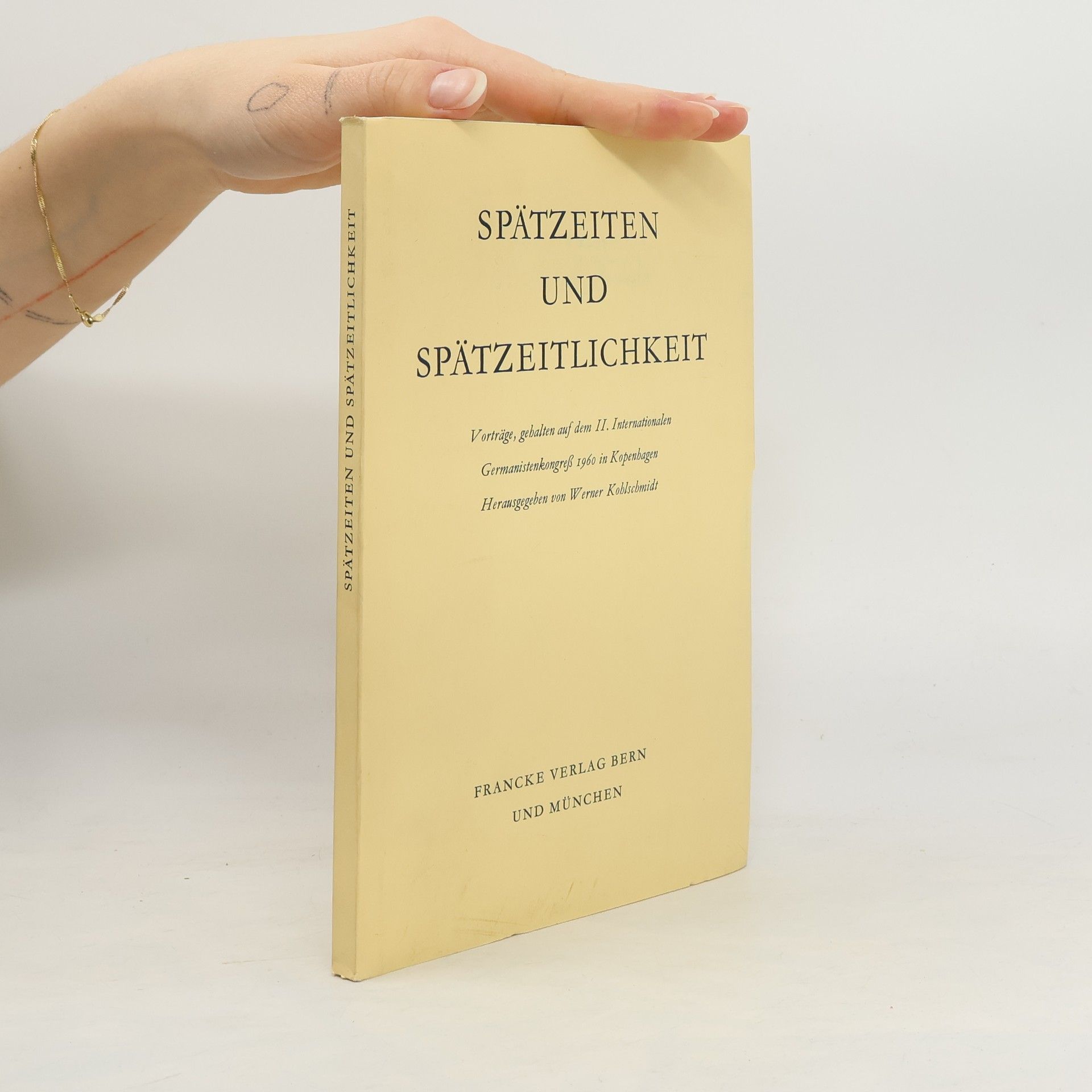 Werner Kohlschmidt Spätzeiten und Spätzeitlichkeit