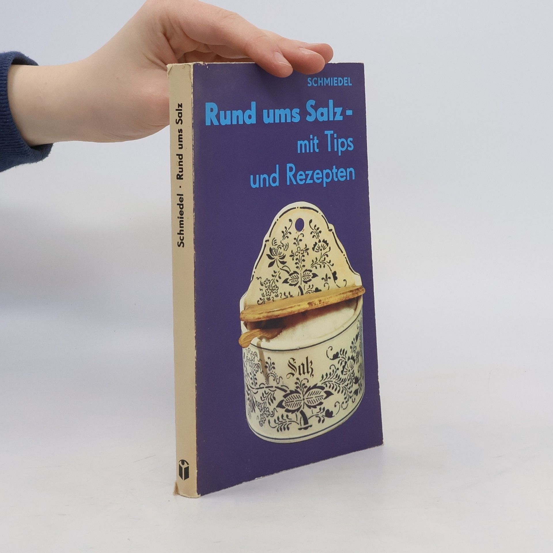 Helga Schmiedel Rund ums Salz- mit Tips und Rezepten