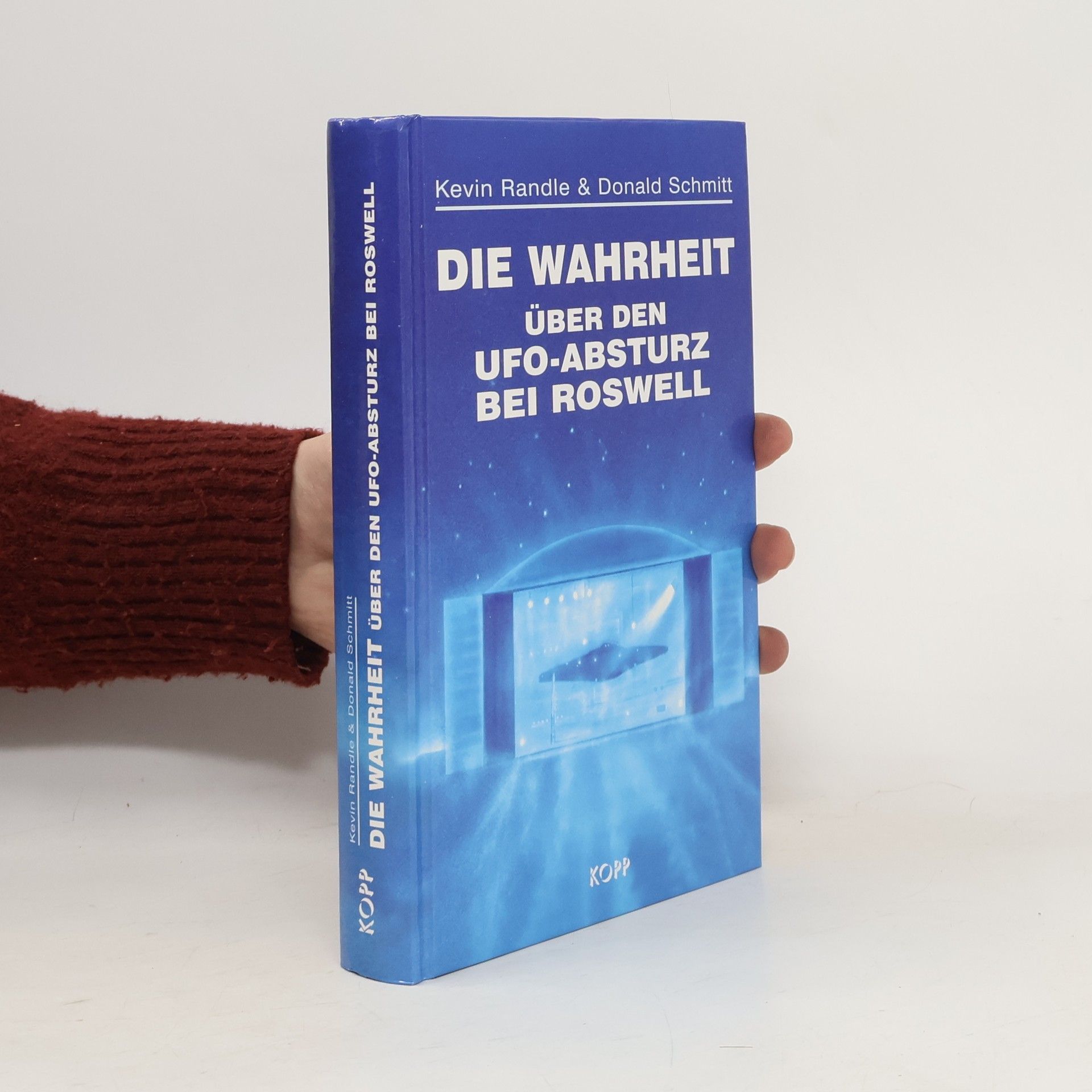 Donald R. Schmitt Die Wahrheit über den UFO-Absturz bei Roswell