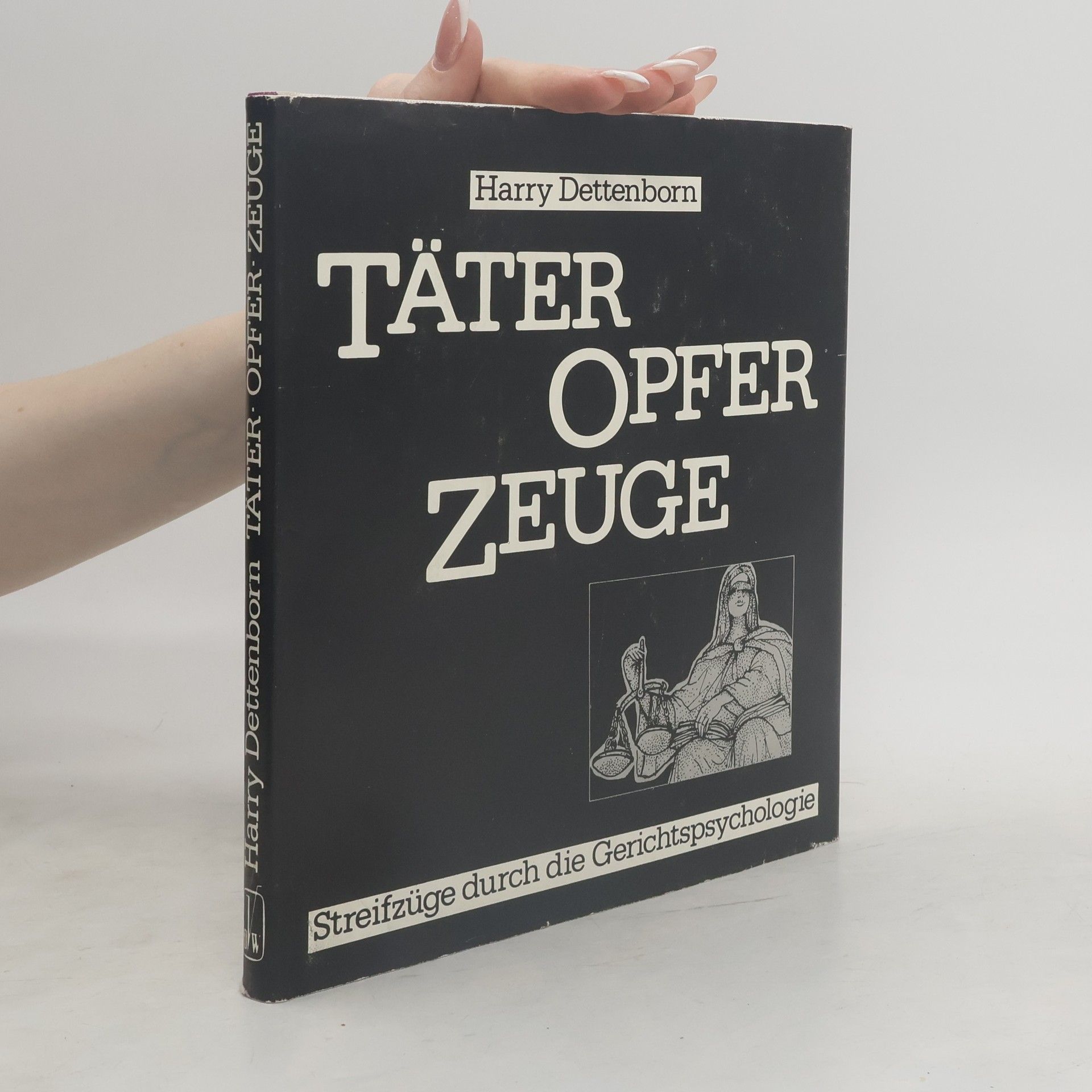 Harry Dettenborn Täter, Opfer, Zeuge