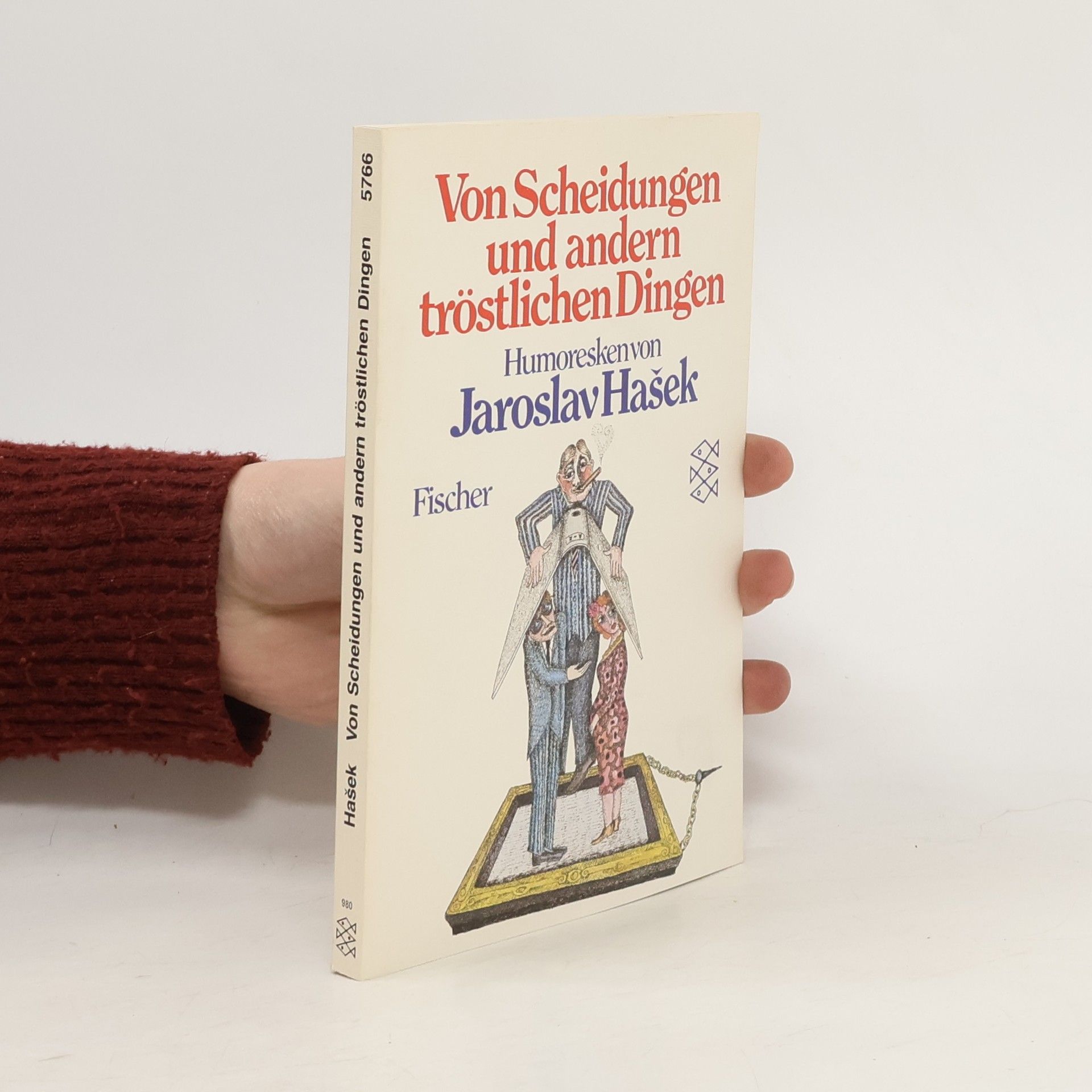 Jaroslav Hašek Von Scheidungen und andern tröstlichen Dingen