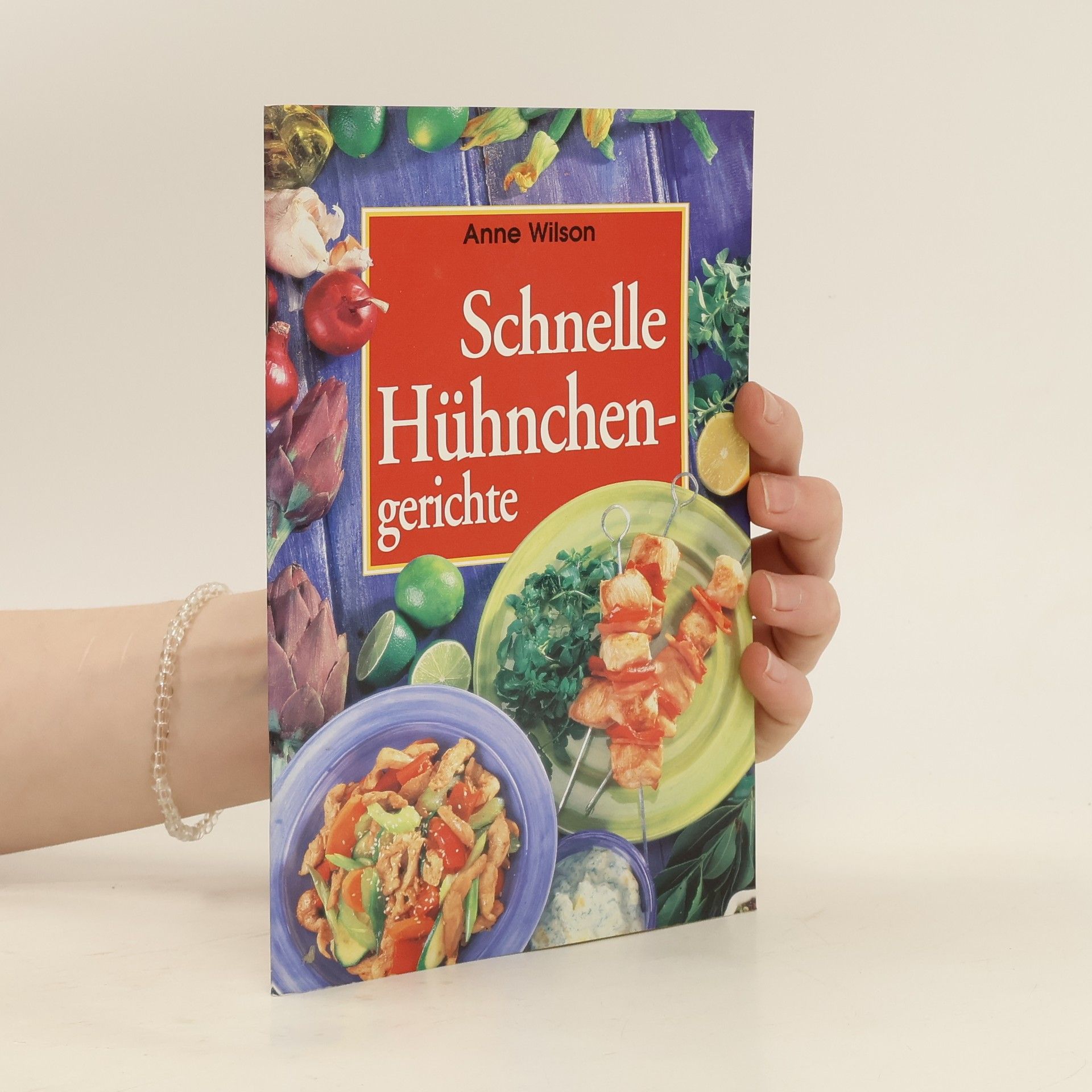 Anne Wilson Schnelle Hühnchengerichte